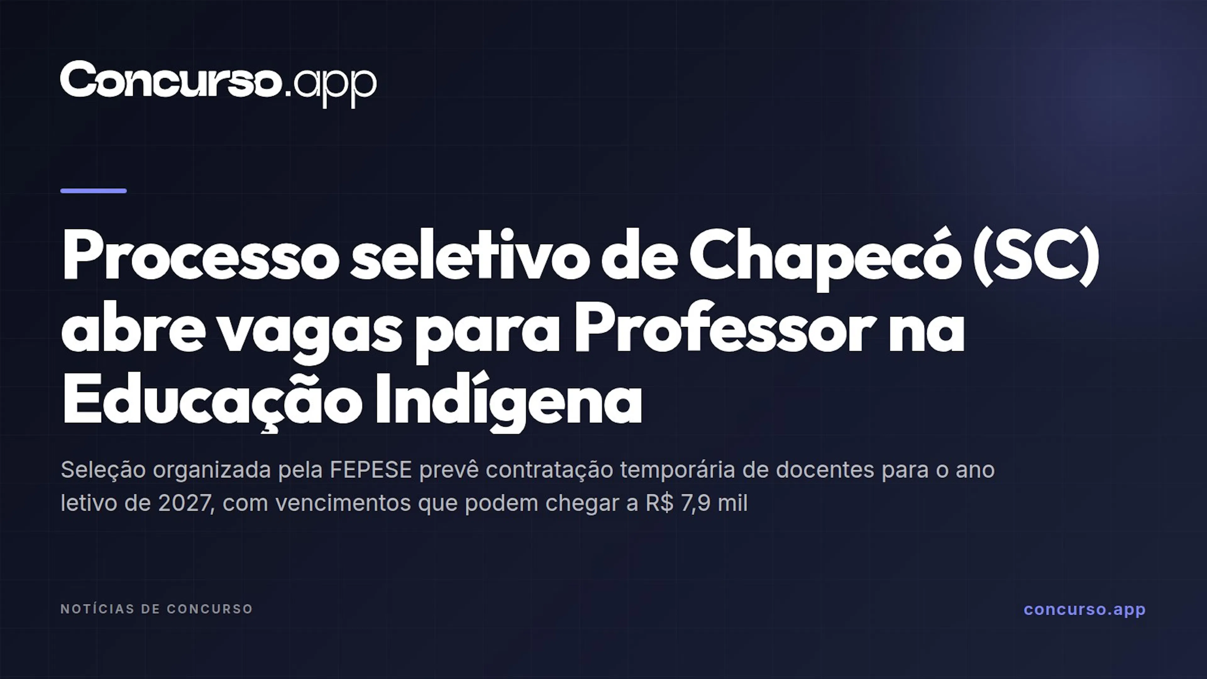 Processo seletivo de Chapecó (SC) abre vagas para Professor na Educação Indígena