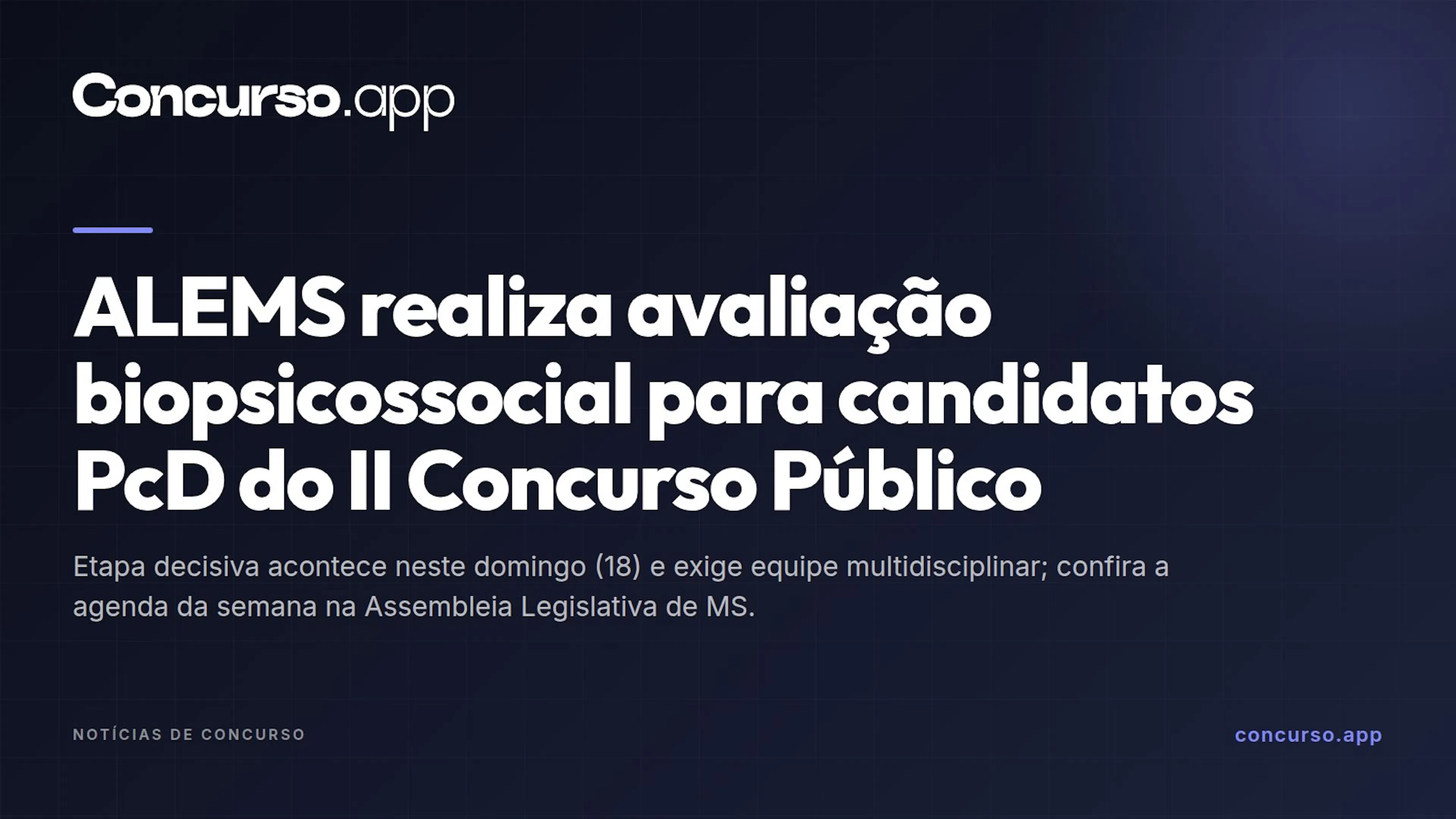 ALEMS realiza avaliação biopsicossocial para candidatos PcD do II Concurso Público