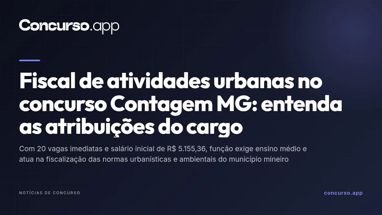 Fiscal de atividades urbanas no concurso Contagem MG: entenda as atribuições do cargo