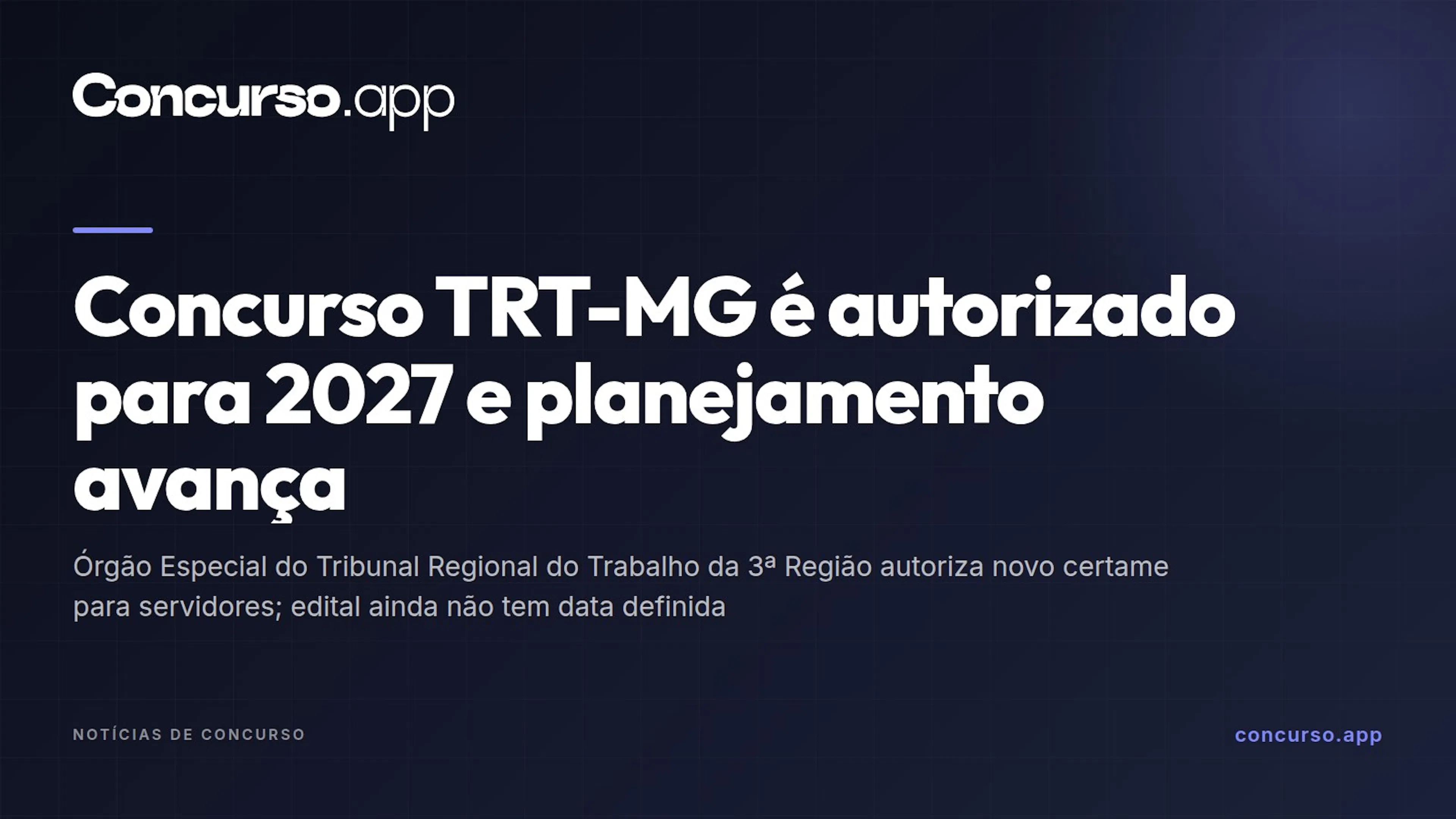 Concurso TRT-MG é autorizado para 2027 e planejamento avança