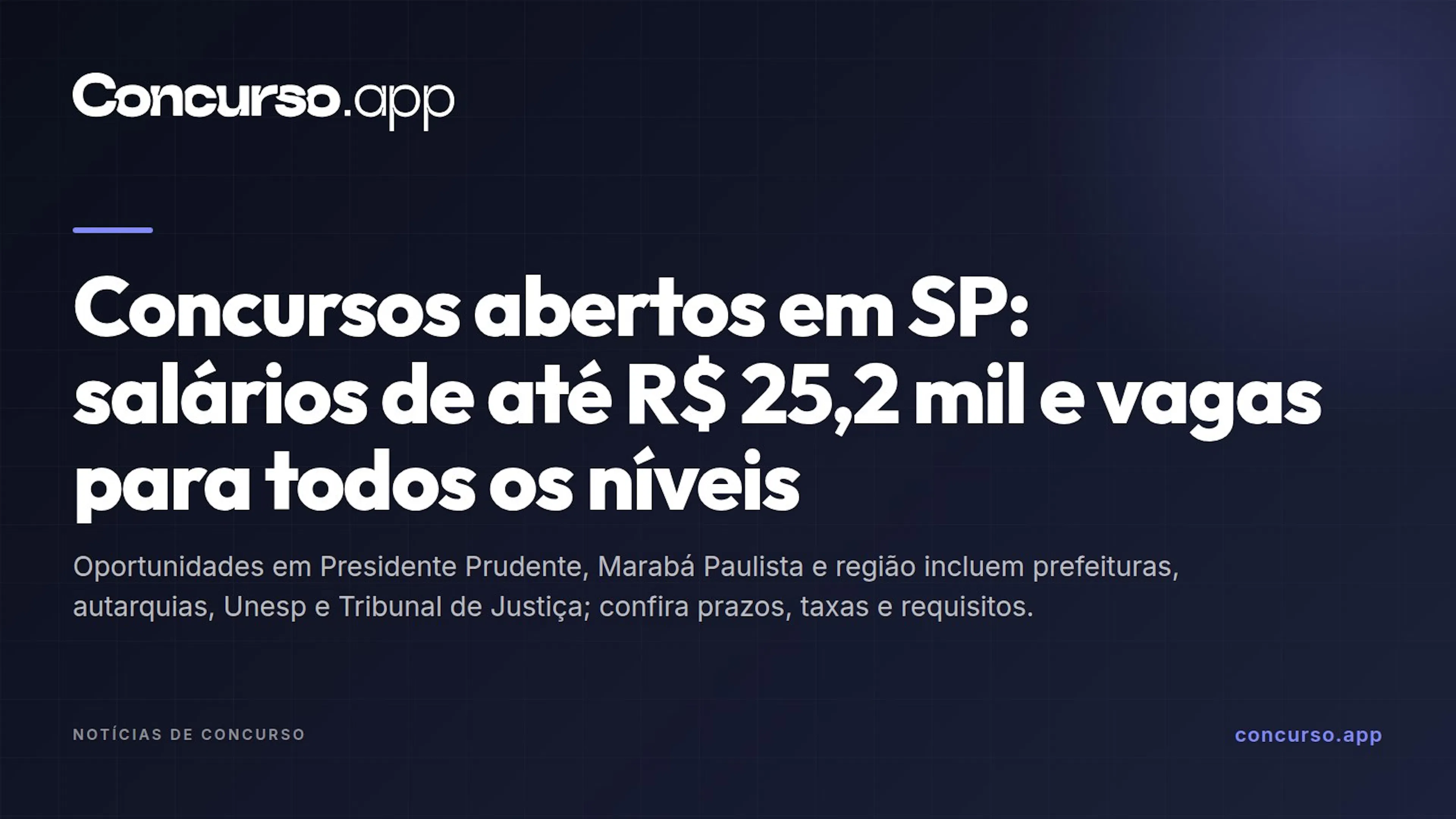 Concursos abertos em SP: salários de até R$ 25,2 mil e vagas para todos os níveis