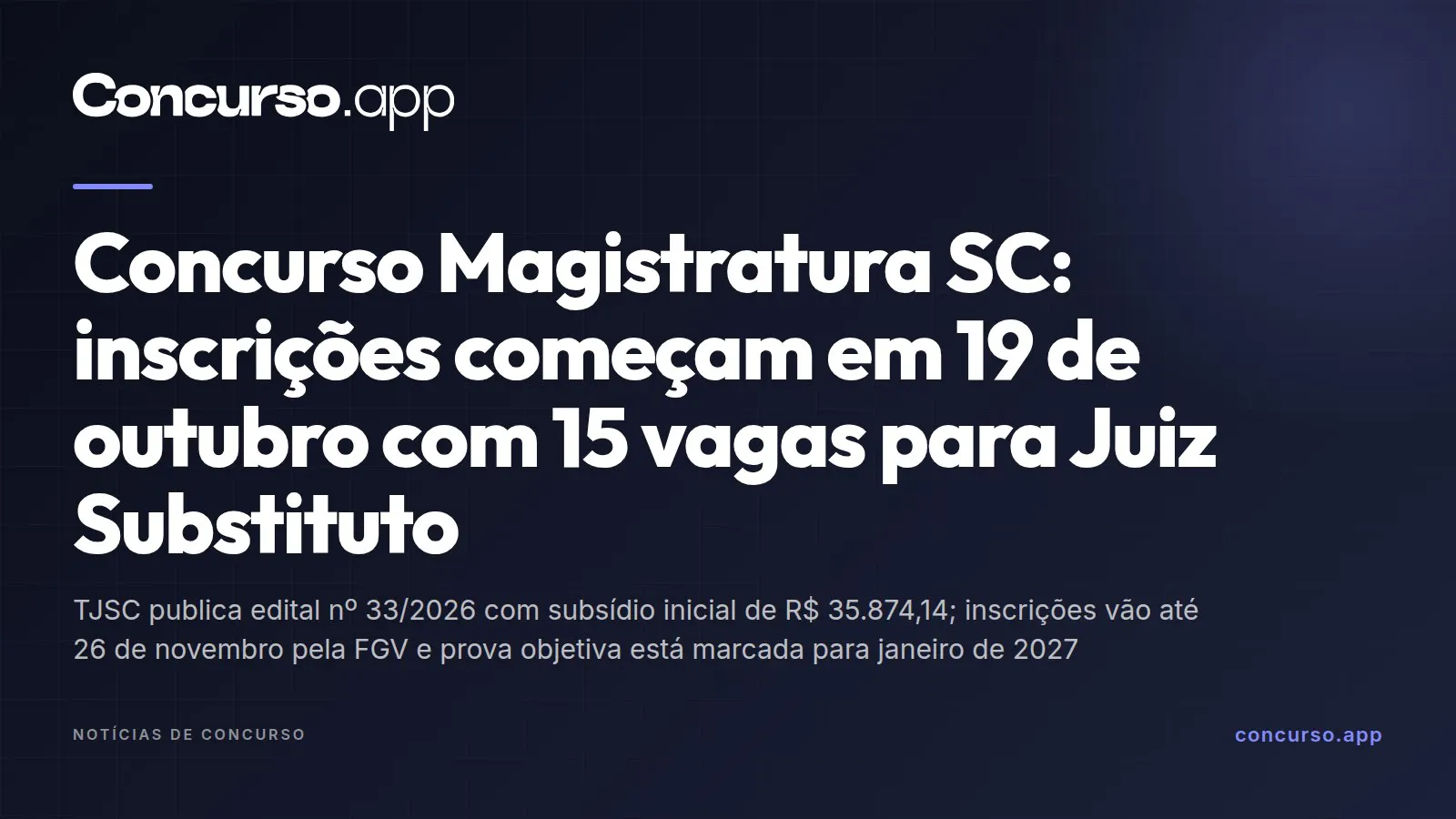 Concurso Magistratura SC: inscrições começam em 19 de outubro com 15 vagas para Juiz Substituto