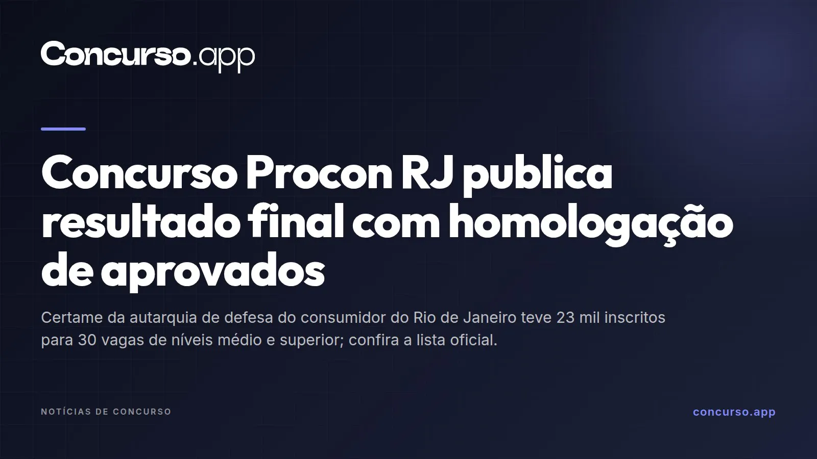 Concurso Procon RJ publica resultado final com homologação de aprovados
