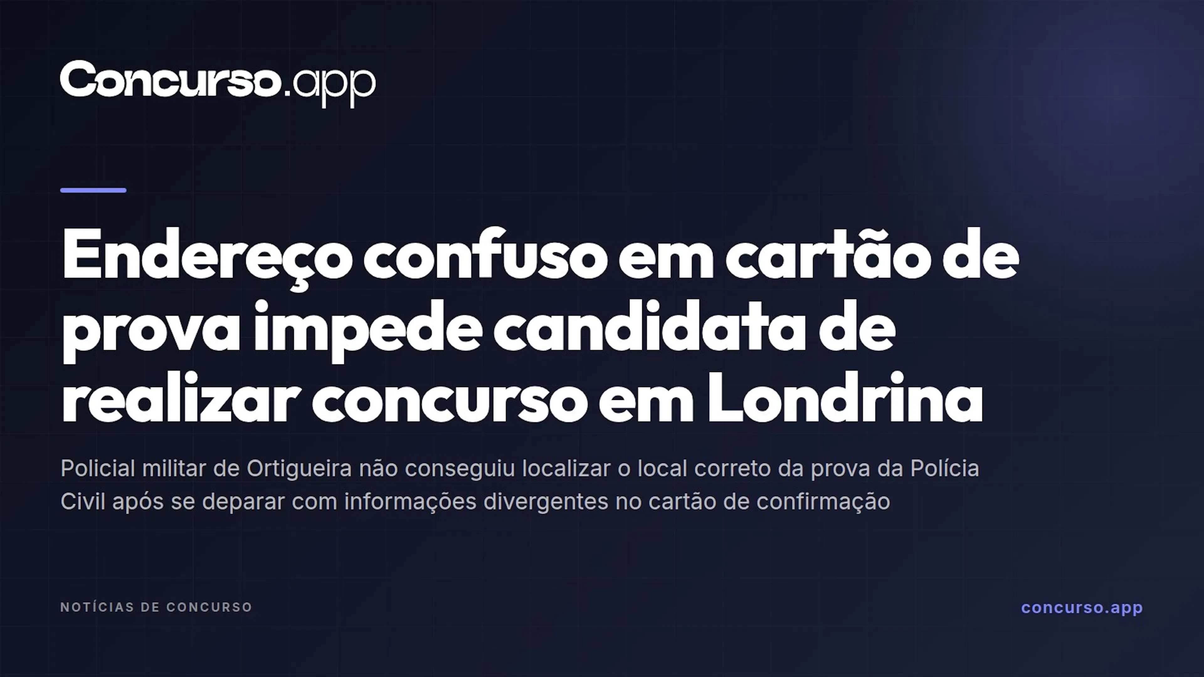 Endereço confuso em cartão de prova impede candidata de realizar concurso em Londrina