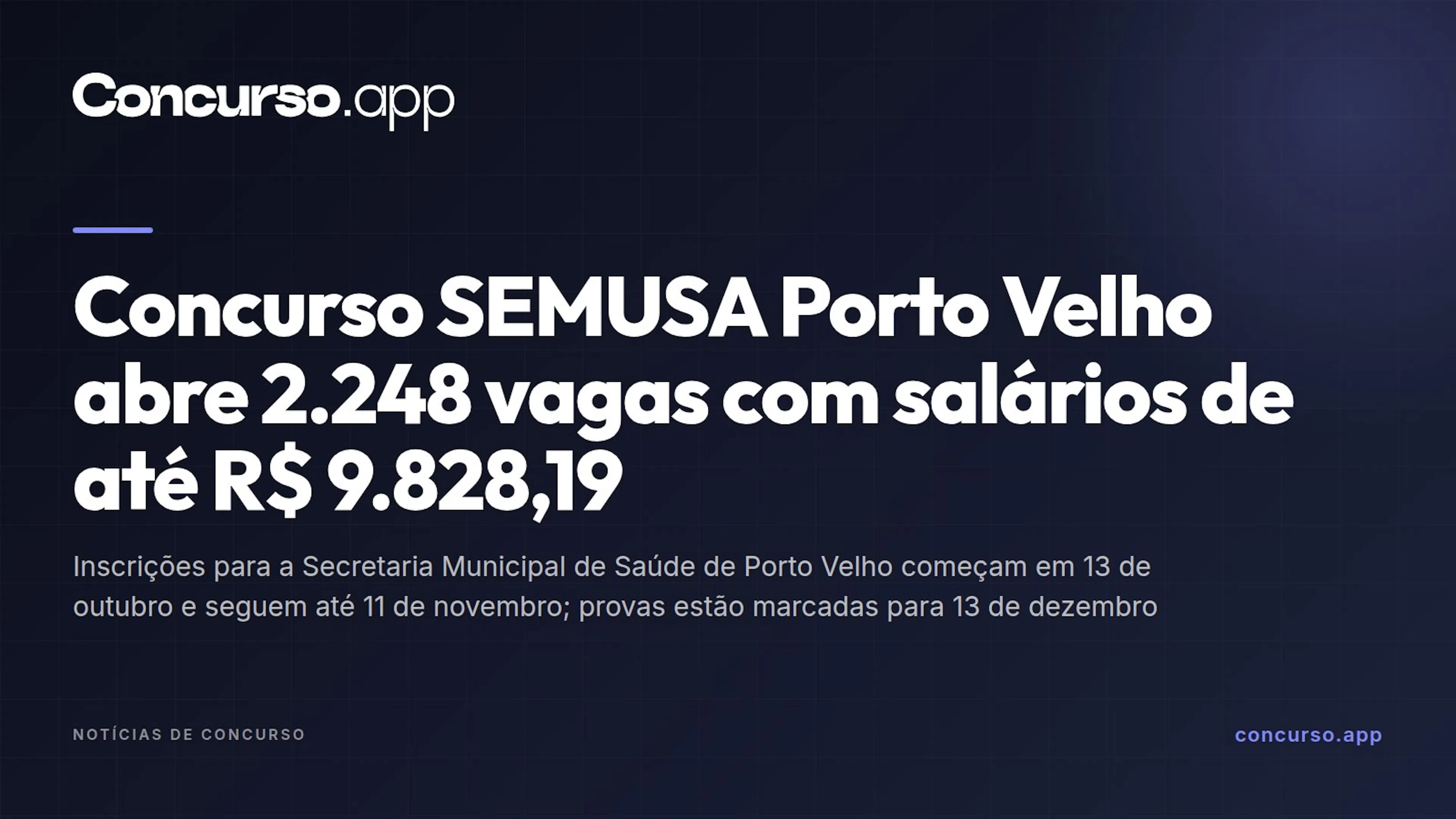 Concurso SEMUSA Porto Velho abre 2.248 vagas com salários de até R$ 9.828,19