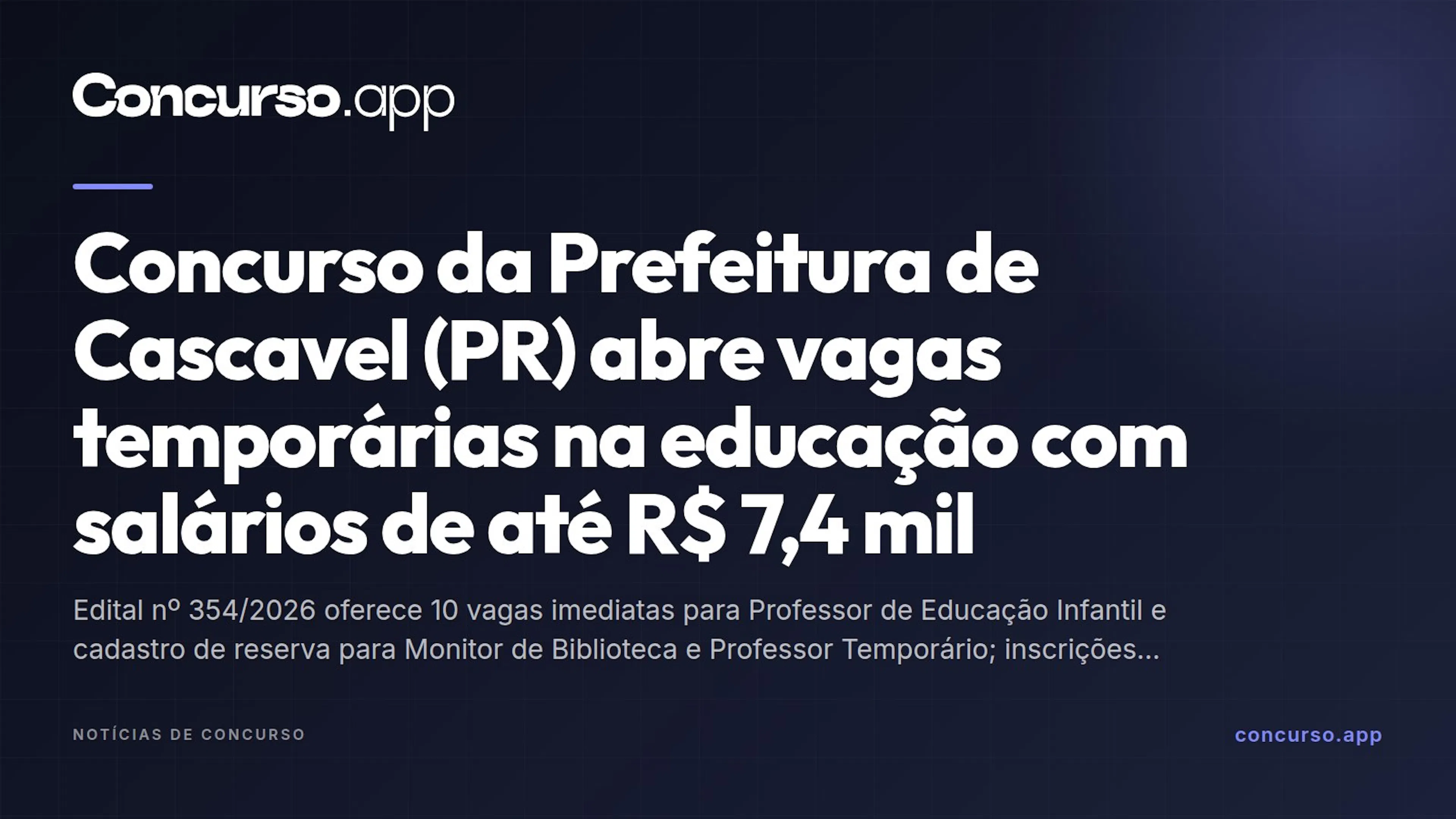 Concurso da Prefeitura de Cascavel (PR) abre vagas temporárias na educação com salários de até R$ 7,4 mil
