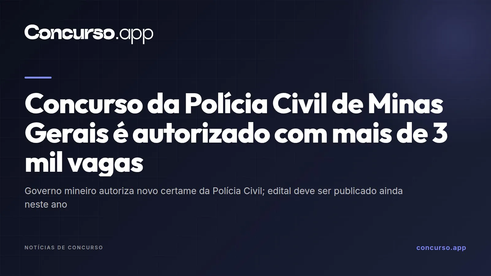 Concurso da Polícia Civil de Minas Gerais é autorizado com mais de 3 mil vagas