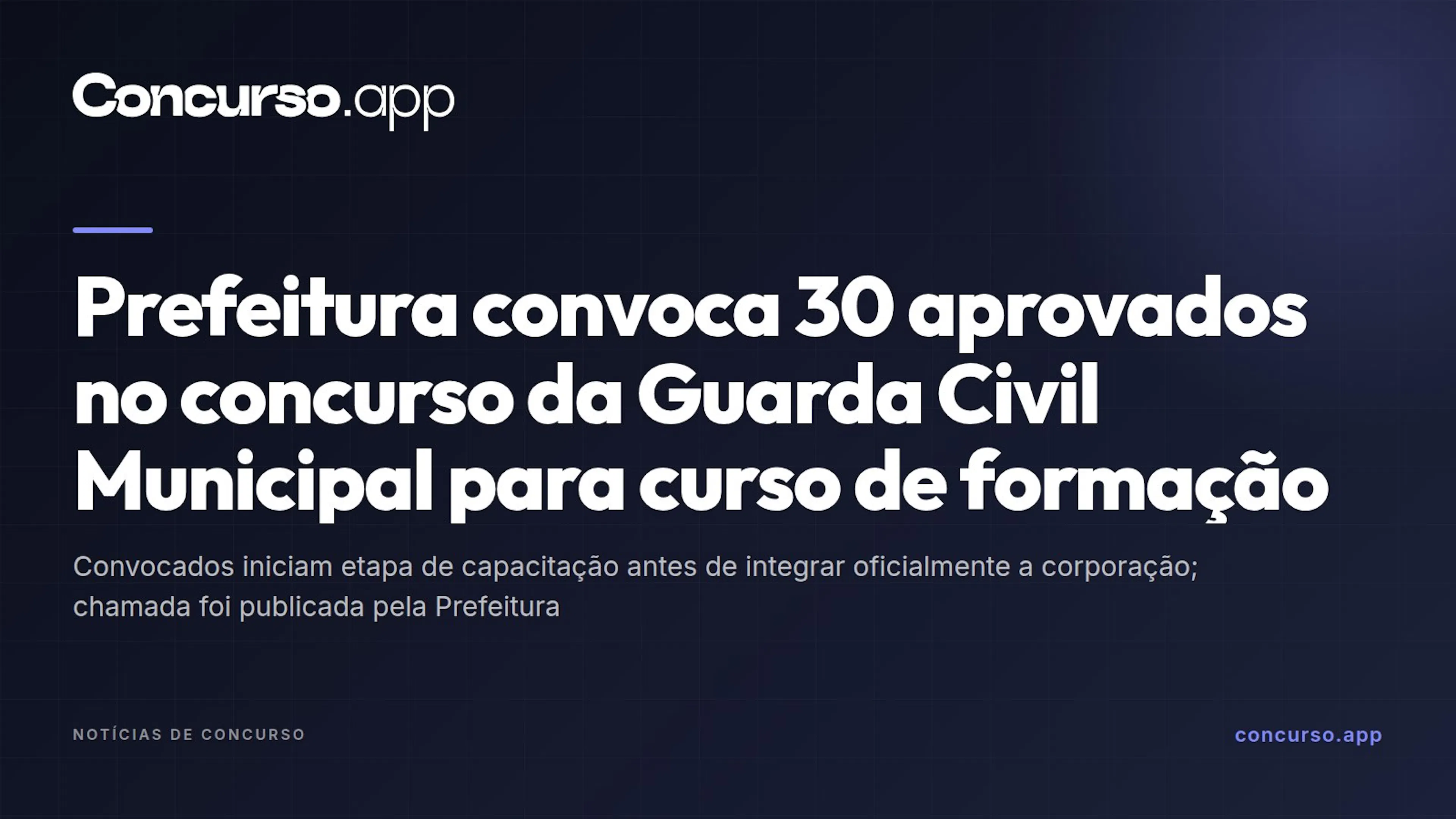 Prefeitura convoca 30 aprovados no concurso da Guarda Civil Municipal para curso de formação