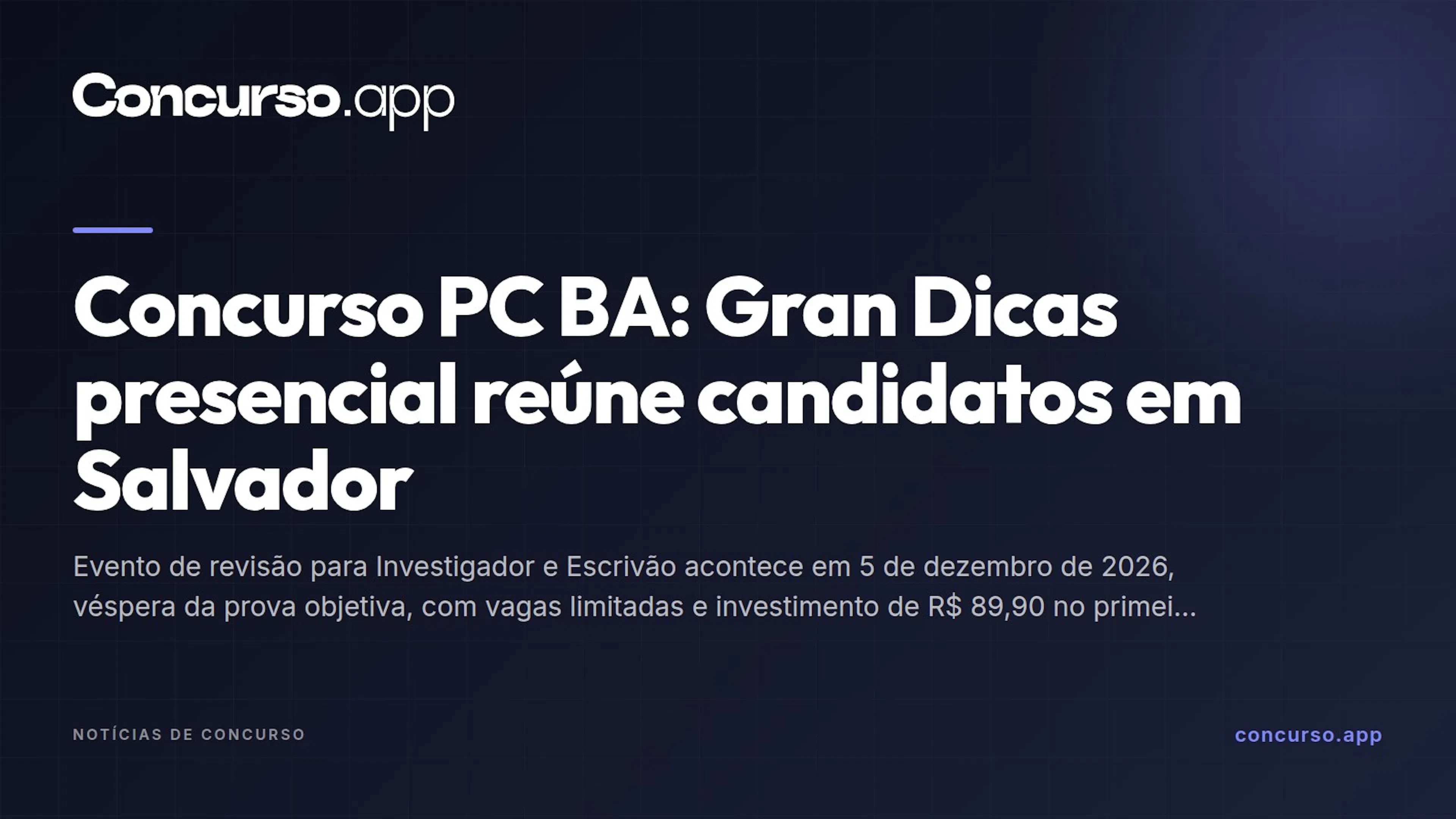 Concurso PC BA: Gran Dicas presencial reúne candidatos em Salvador