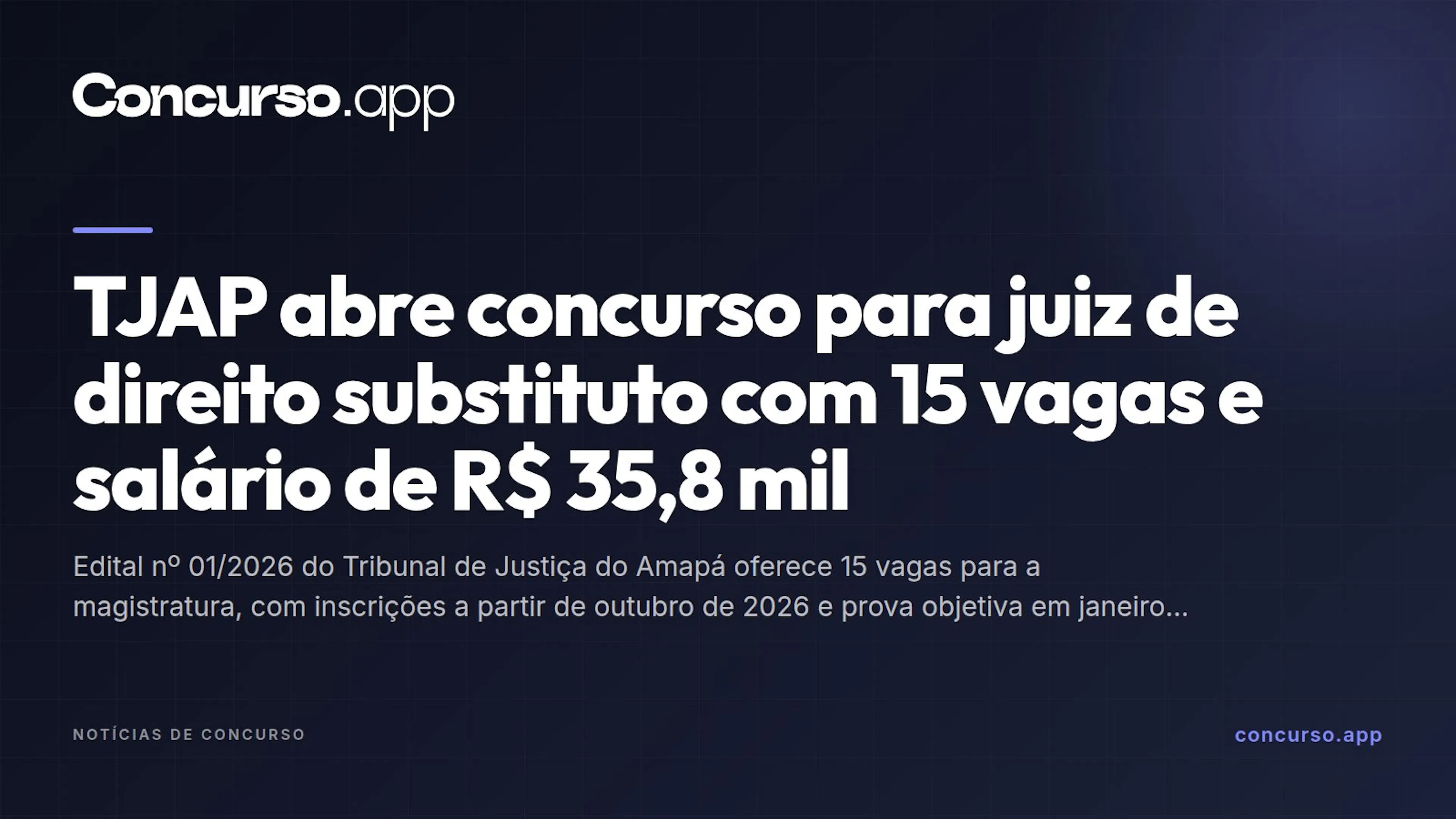 TJAP abre concurso para juiz de direito substituto com 15 vagas e salário de R$ 35,8 mil