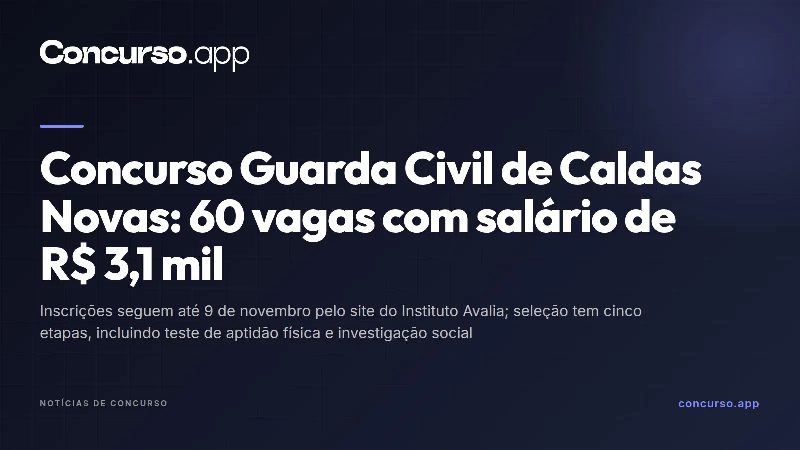 Concurso Guarda Civil de Caldas Novas: 60 vagas com salário de R$ 3,1 mil