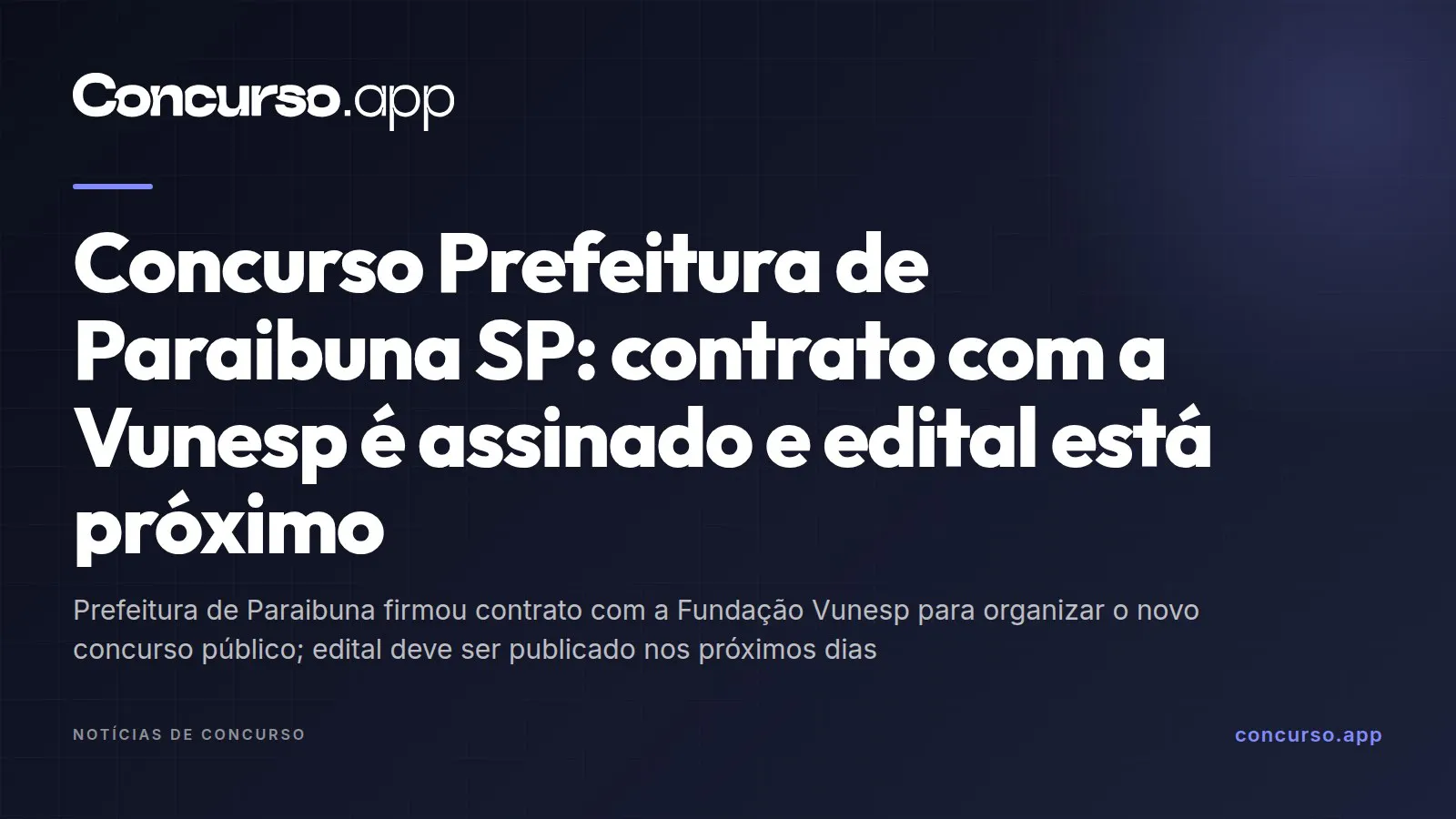 Concurso Prefeitura de Paraibuna SP: contrato com a Vunesp é assinado e edital está próximo