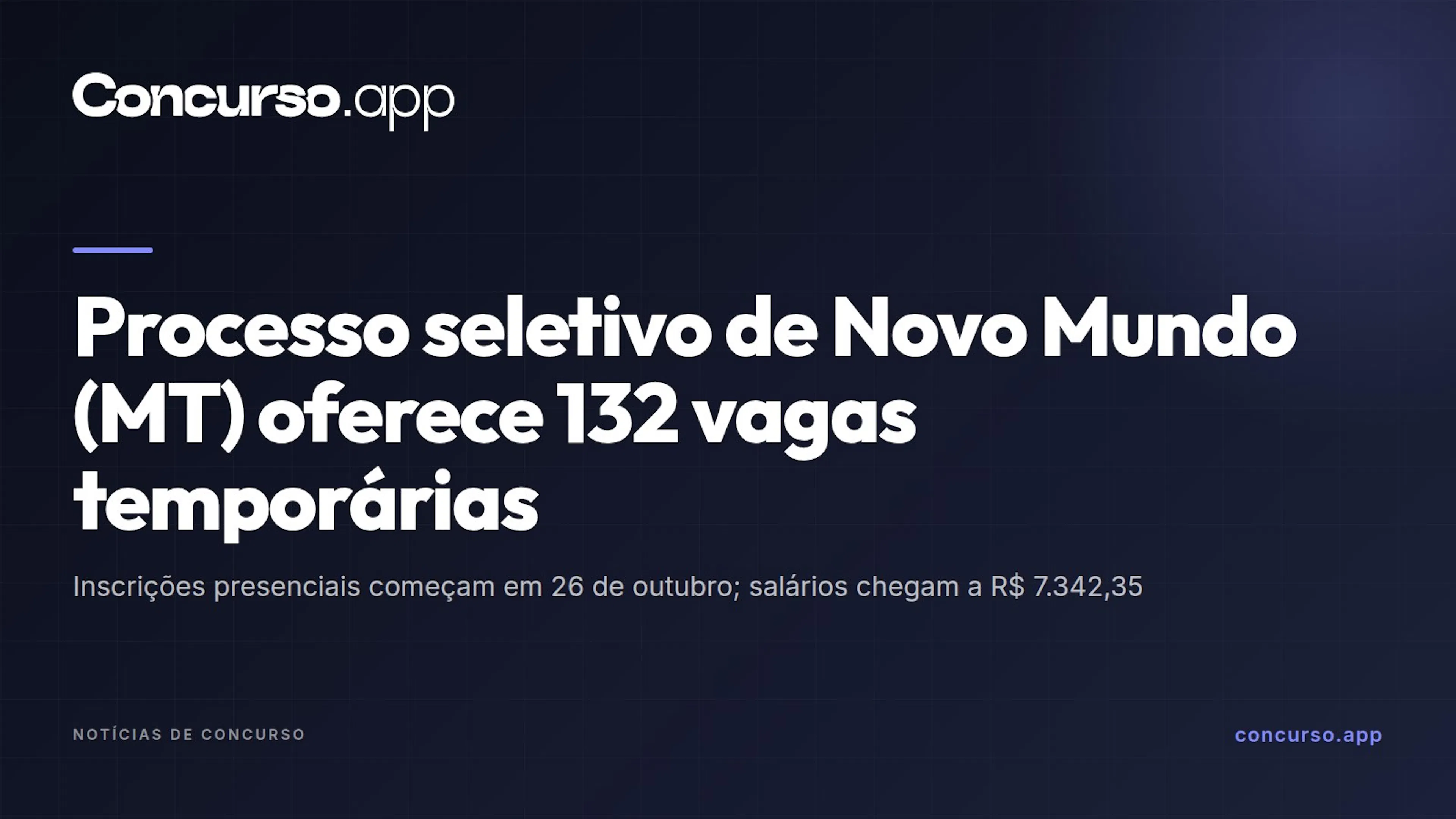 Processo seletivo de Novo Mundo (MT) oferece 132 vagas temporárias