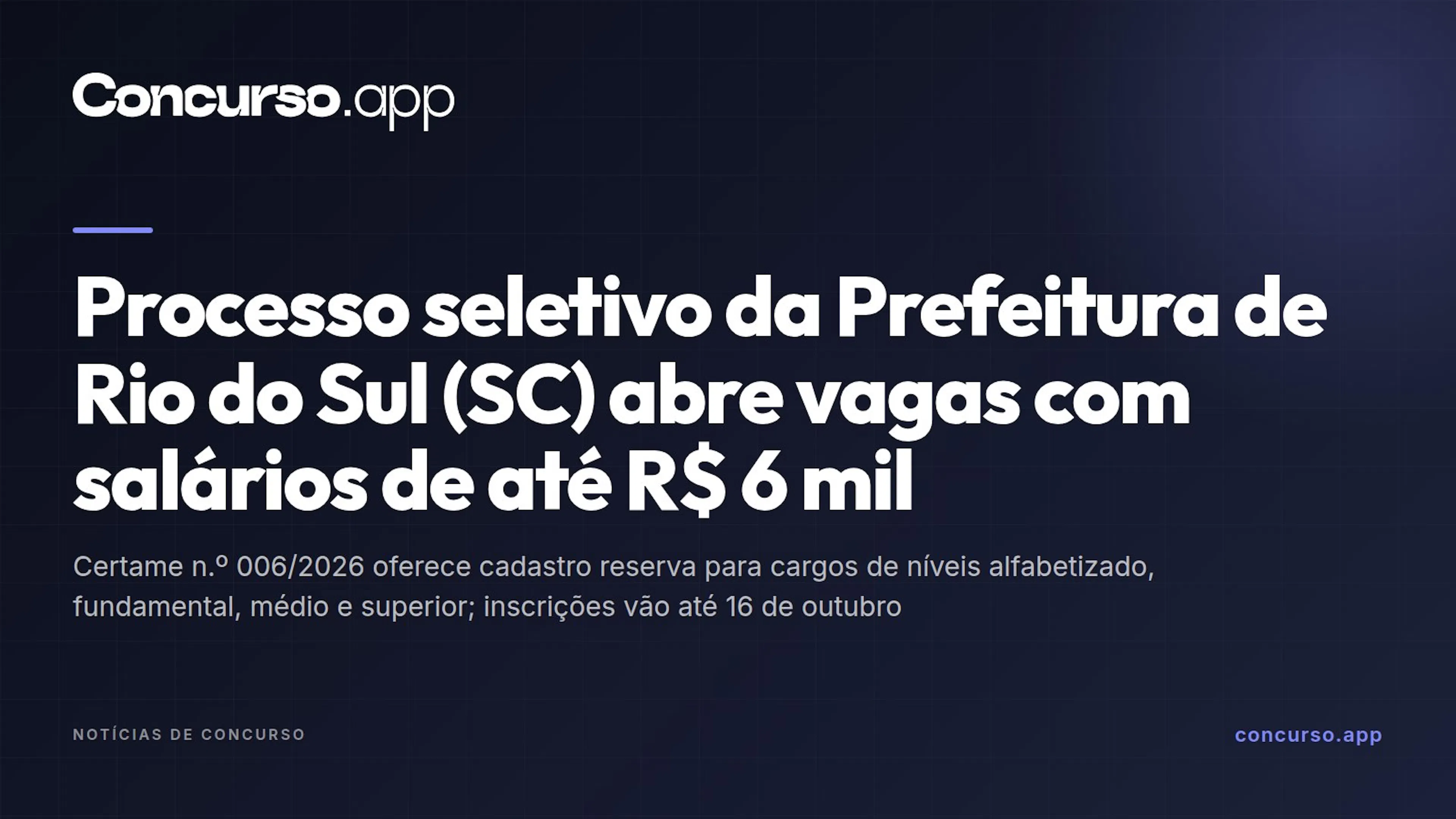Processo seletivo da Prefeitura de Rio do Sul (SC) abre vagas com salários de até R$ 6 mil