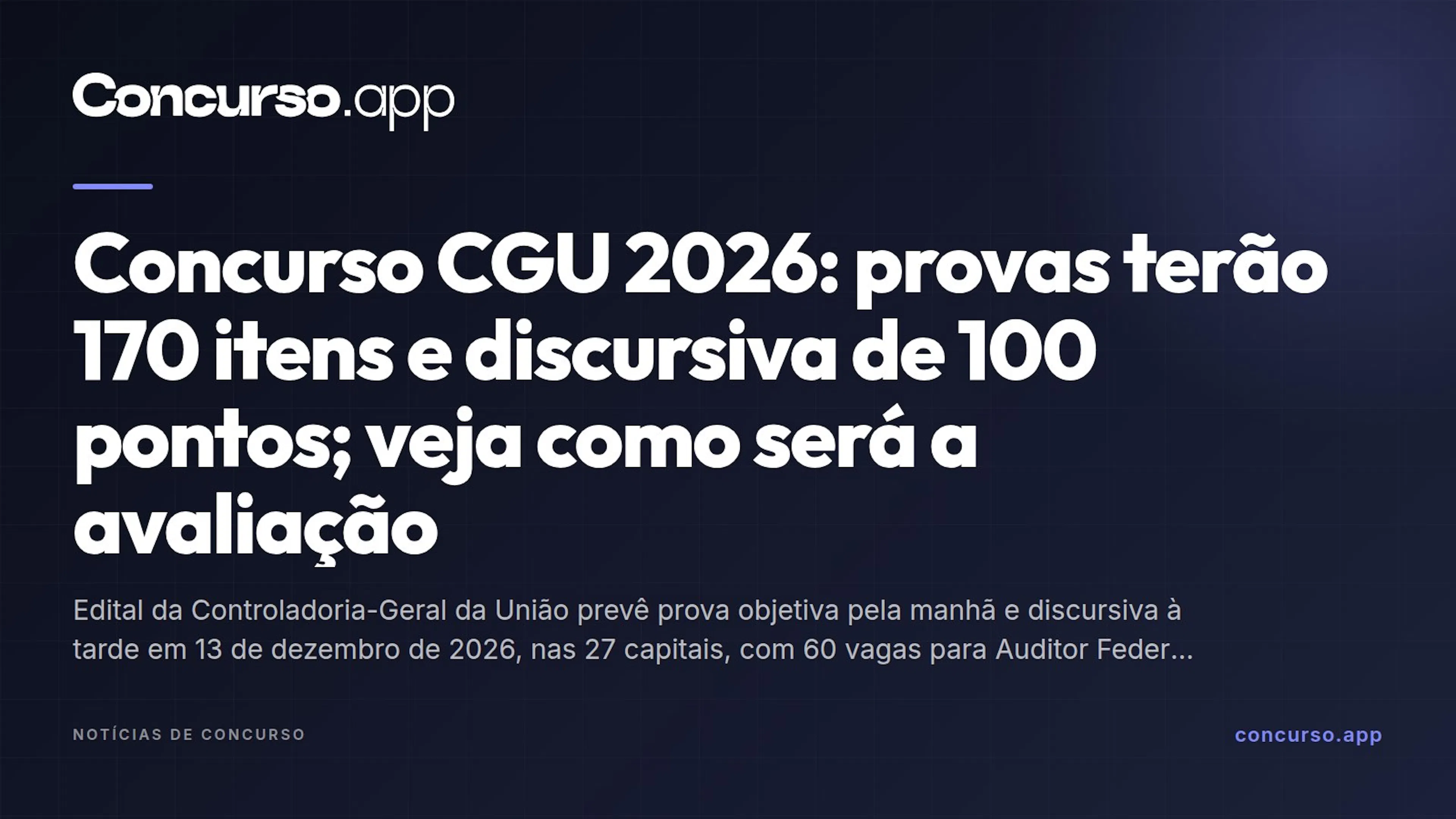 Concurso CGU 2026: provas terão 170 itens e discursiva de 100 pontos; veja como será a avaliação