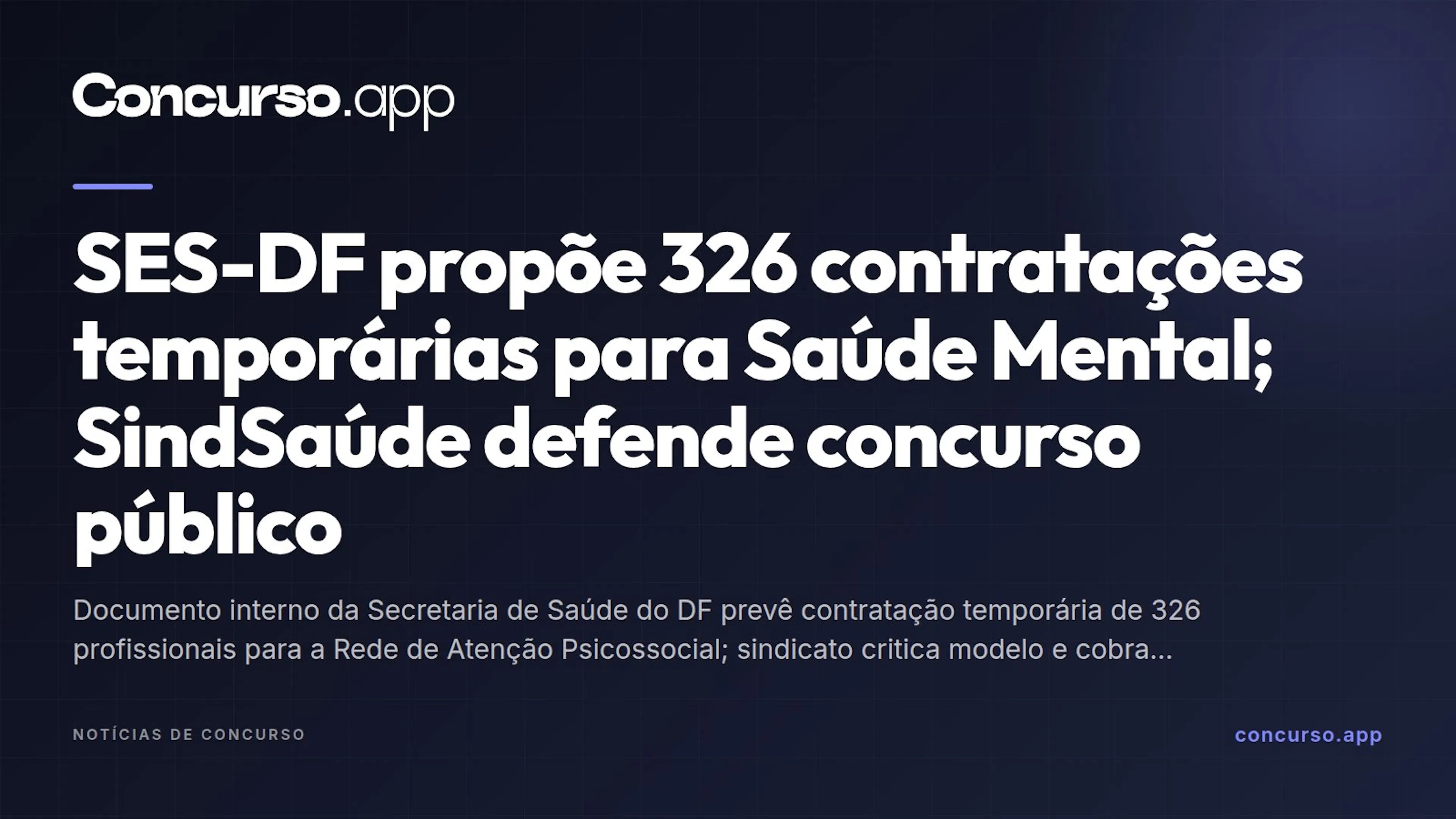SES-DF propõe 326 contratações temporárias para Saúde Mental; SindSaúde defende concurso público