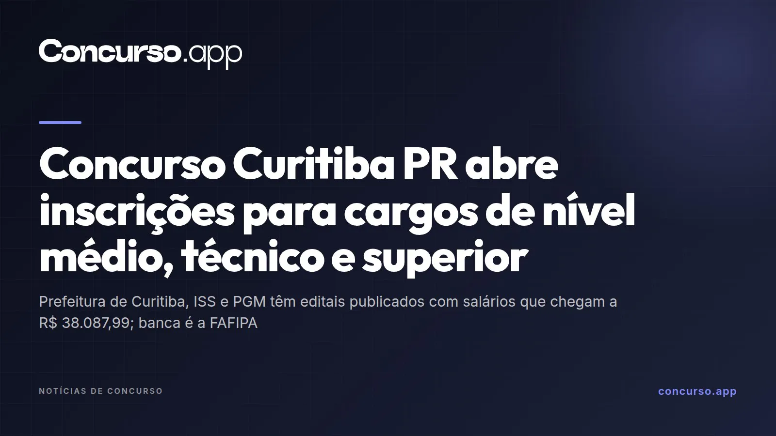 Concurso Curitiba PR abre inscrições para cargos de nível médio, técnico e superior