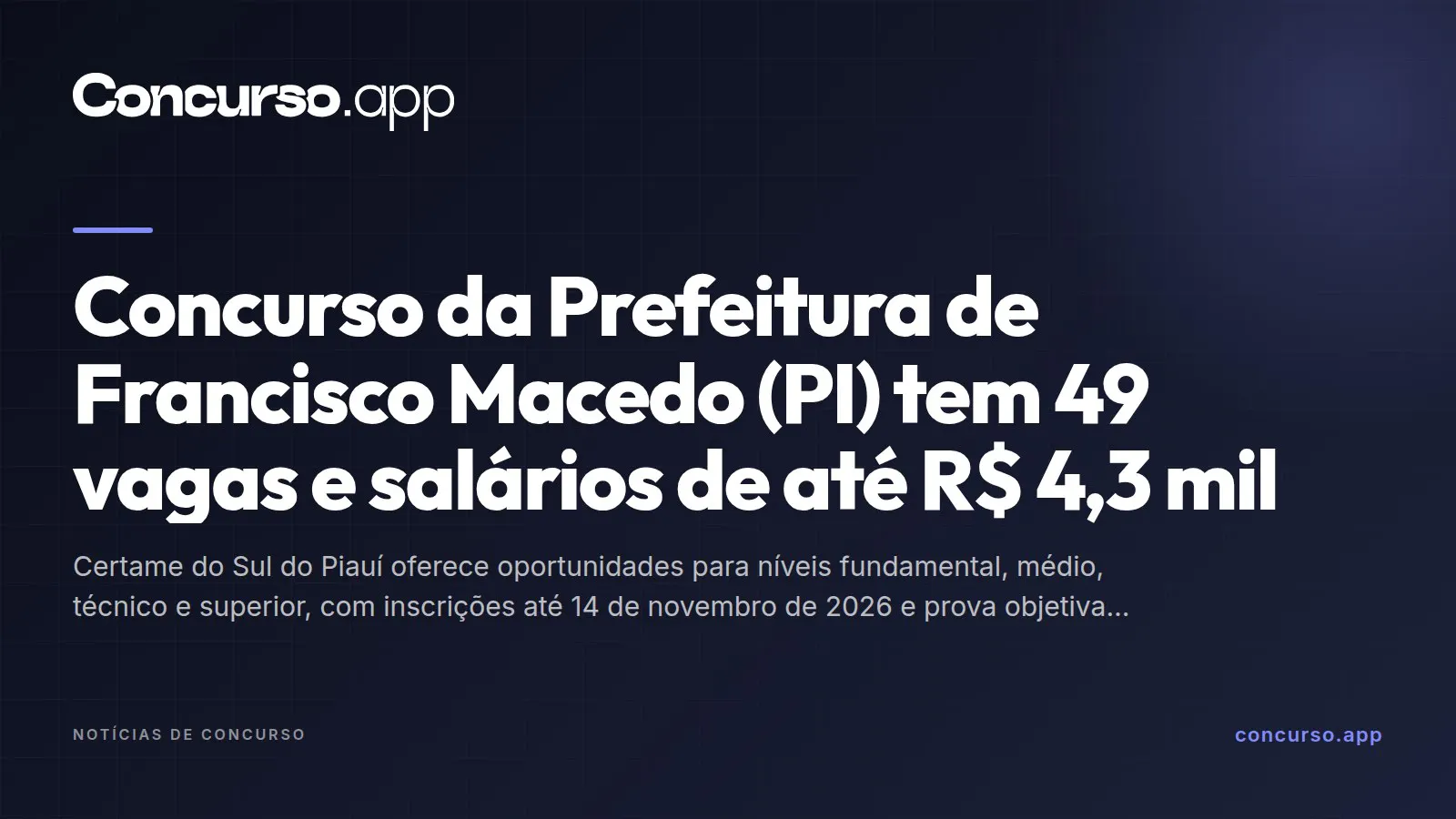 Concurso da Prefeitura de Francisco Macedo (PI) tem 49 vagas e salários de até R$ 4,3 mil