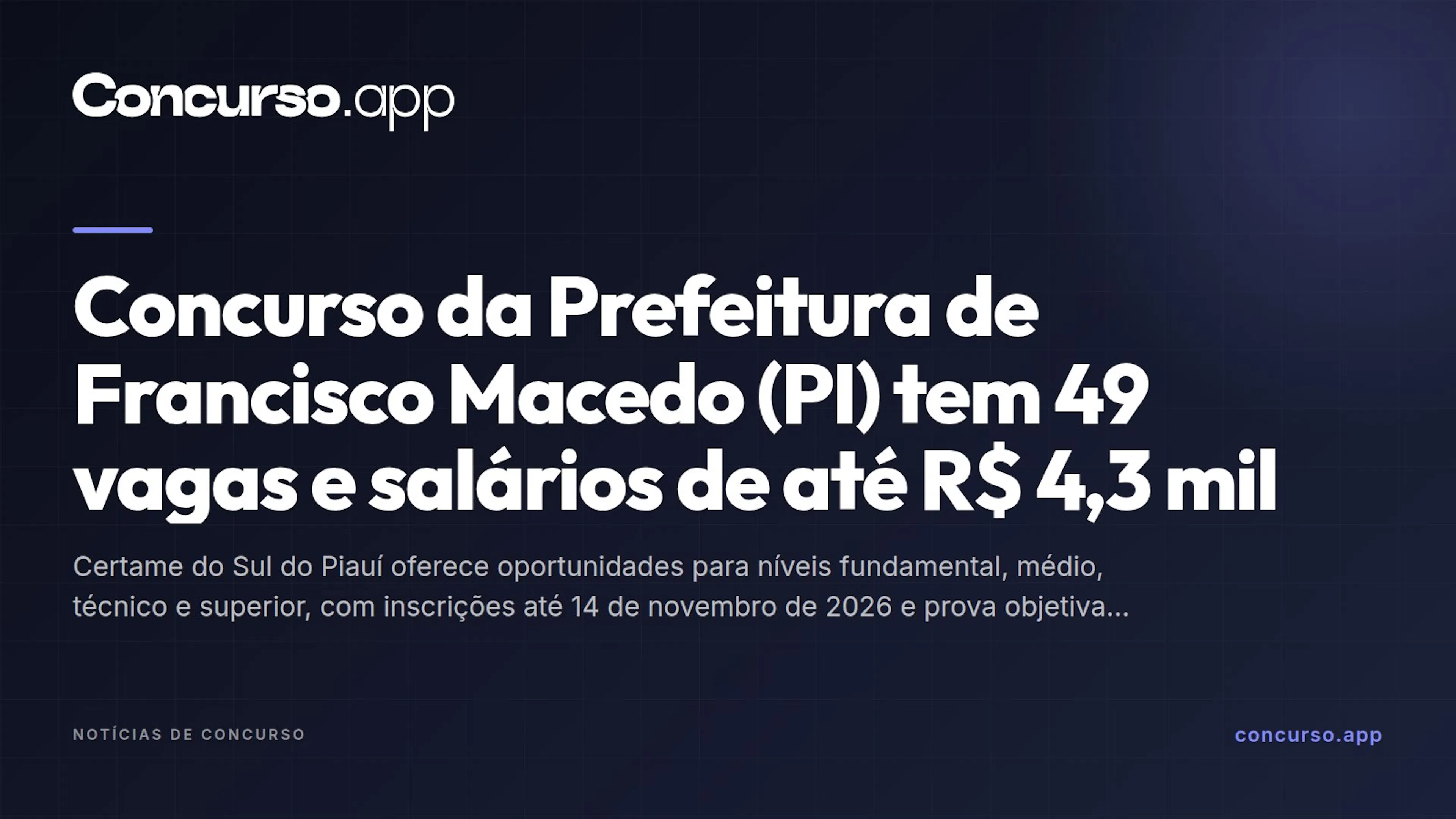 Concurso da Prefeitura de Francisco Macedo (PI) tem 49 vagas e salários de até R$ 4,3 mil