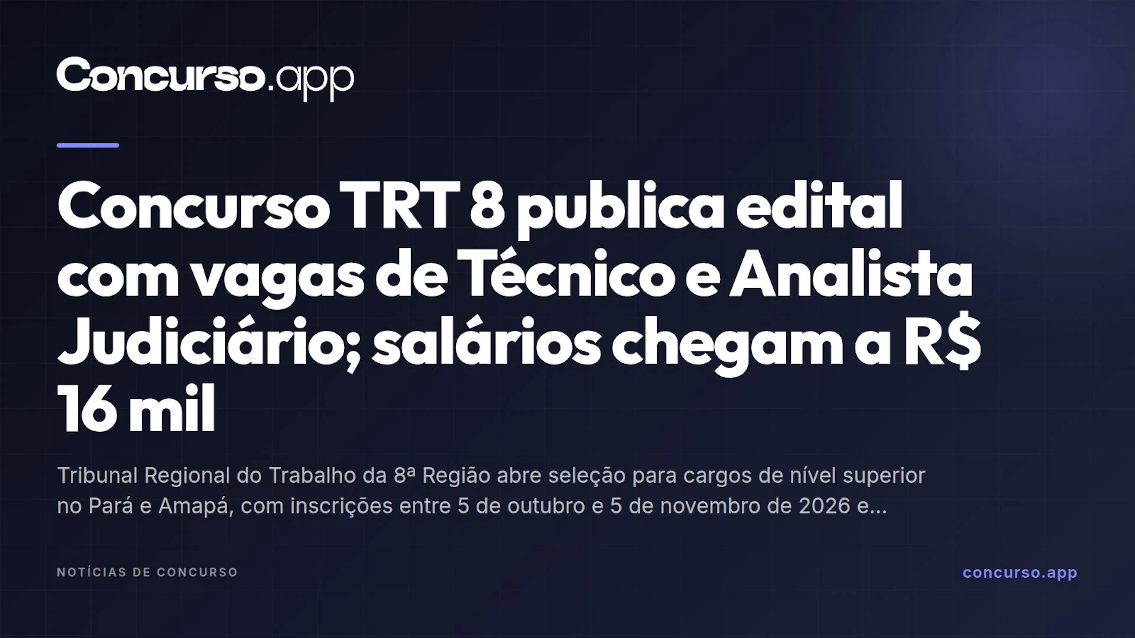 Concurso TRT 8 publica edital com vagas de Técnico e Analista Judiciário; salários chegam a R$ 16 mil