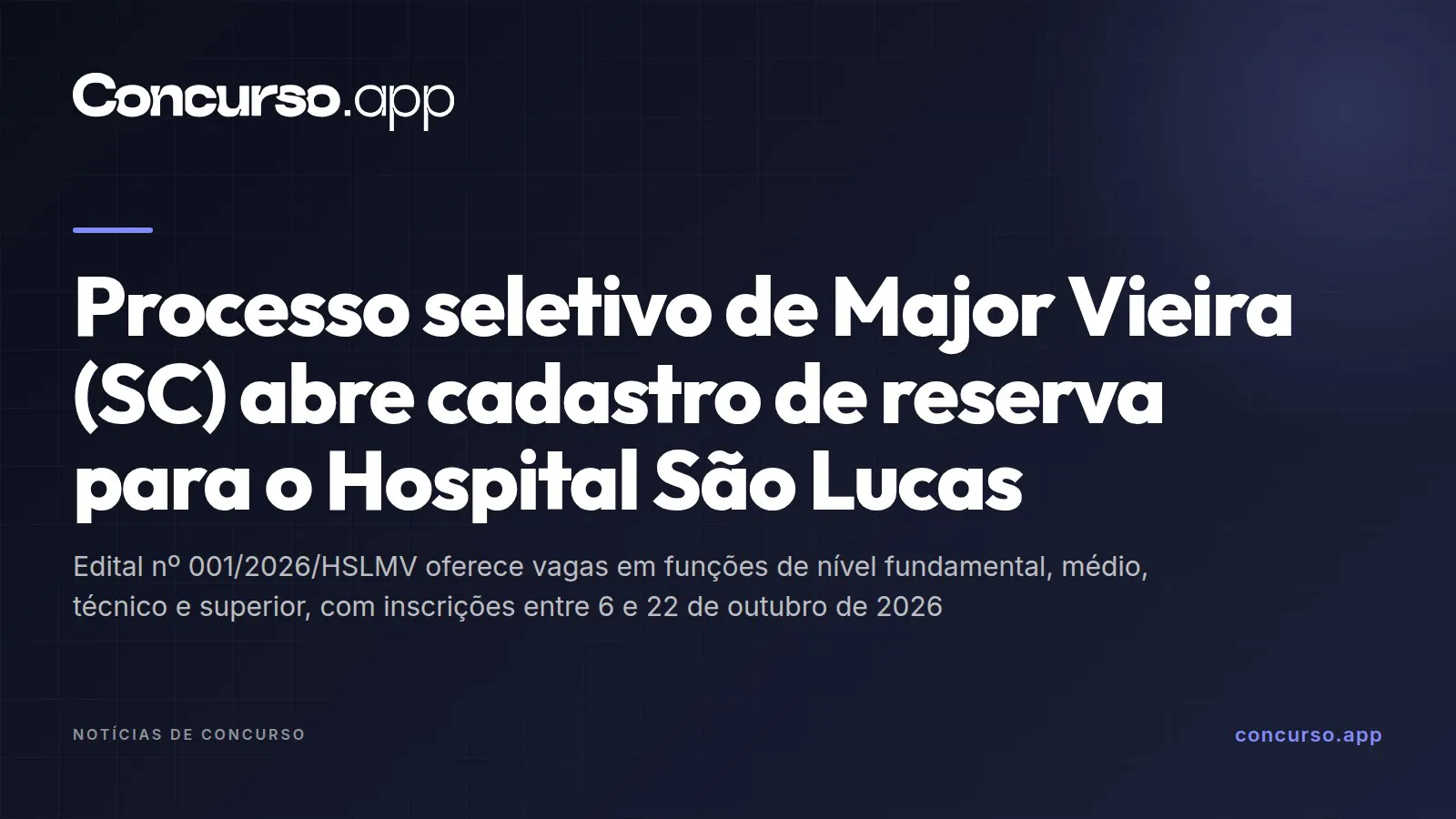 Processo seletivo de Major Vieira (SC) abre cadastro de reserva para o Hospital São Lucas