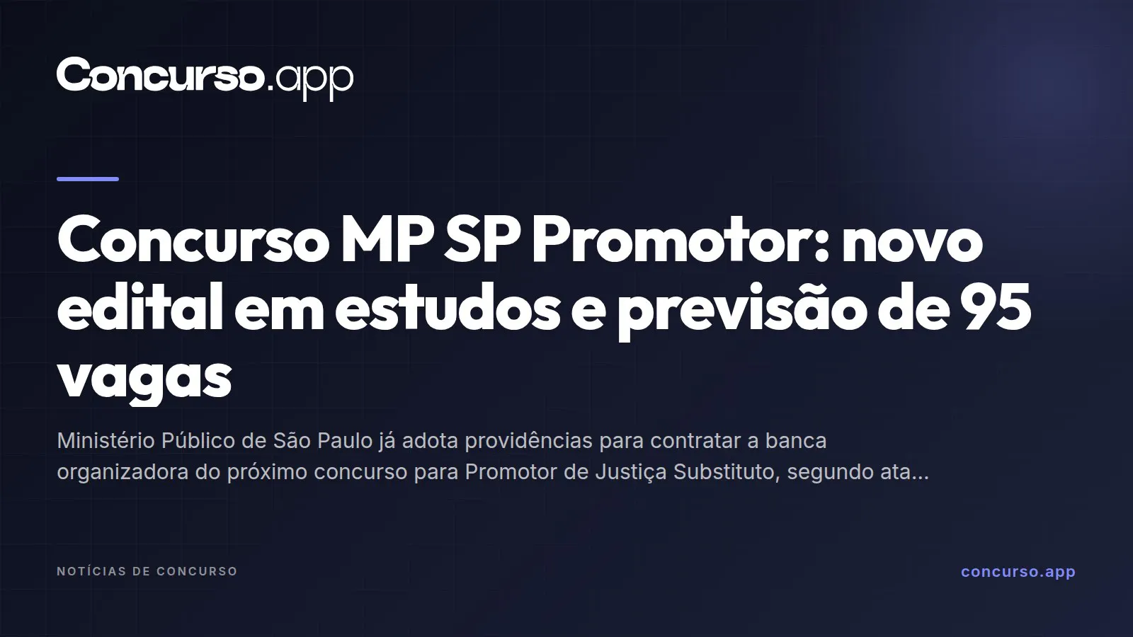 Concurso MP SP Promotor: novo edital em estudos e previsão de 95 vagas