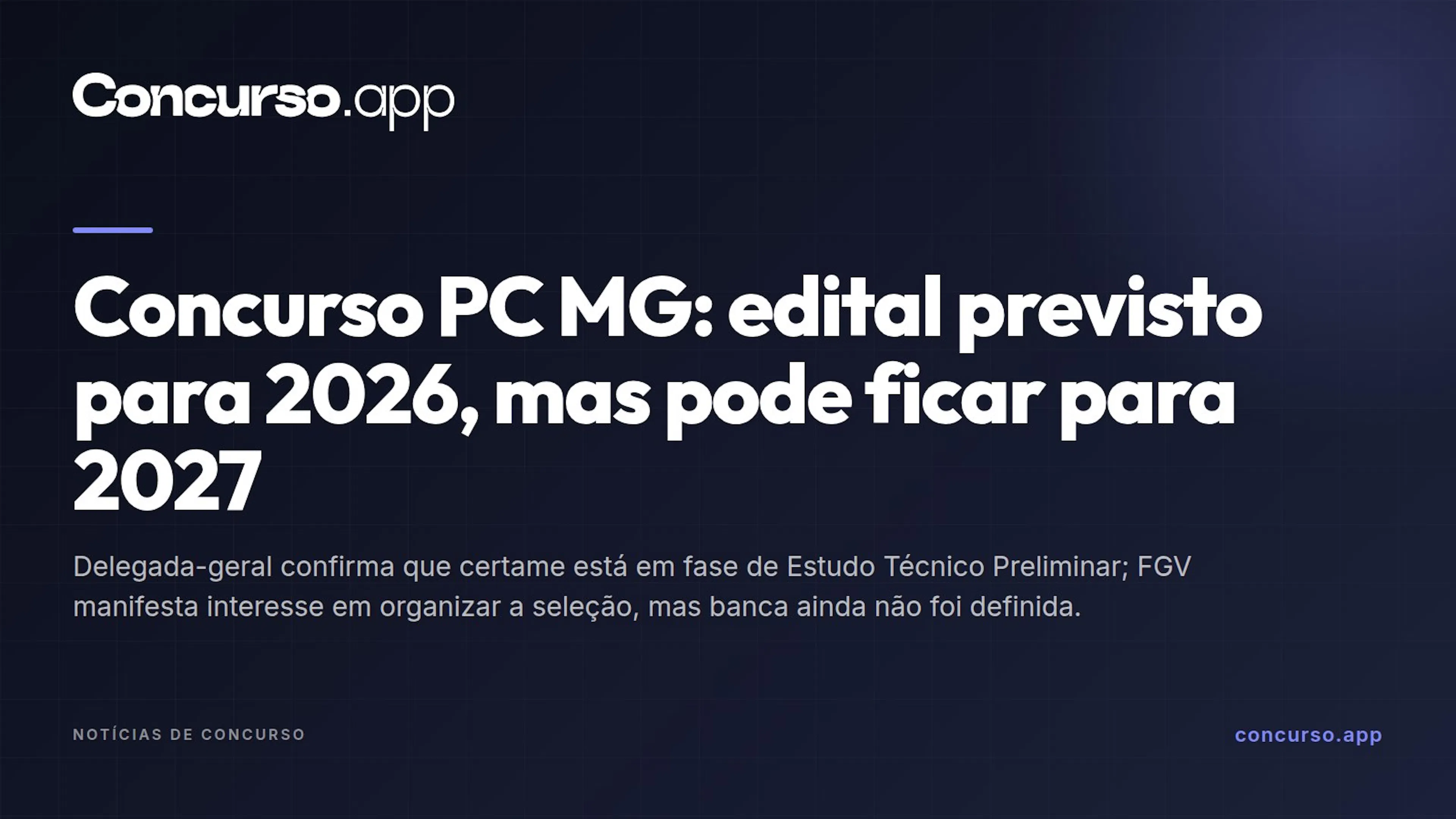 Concurso PC MG: edital previsto para 2026, mas pode ficar para 2027