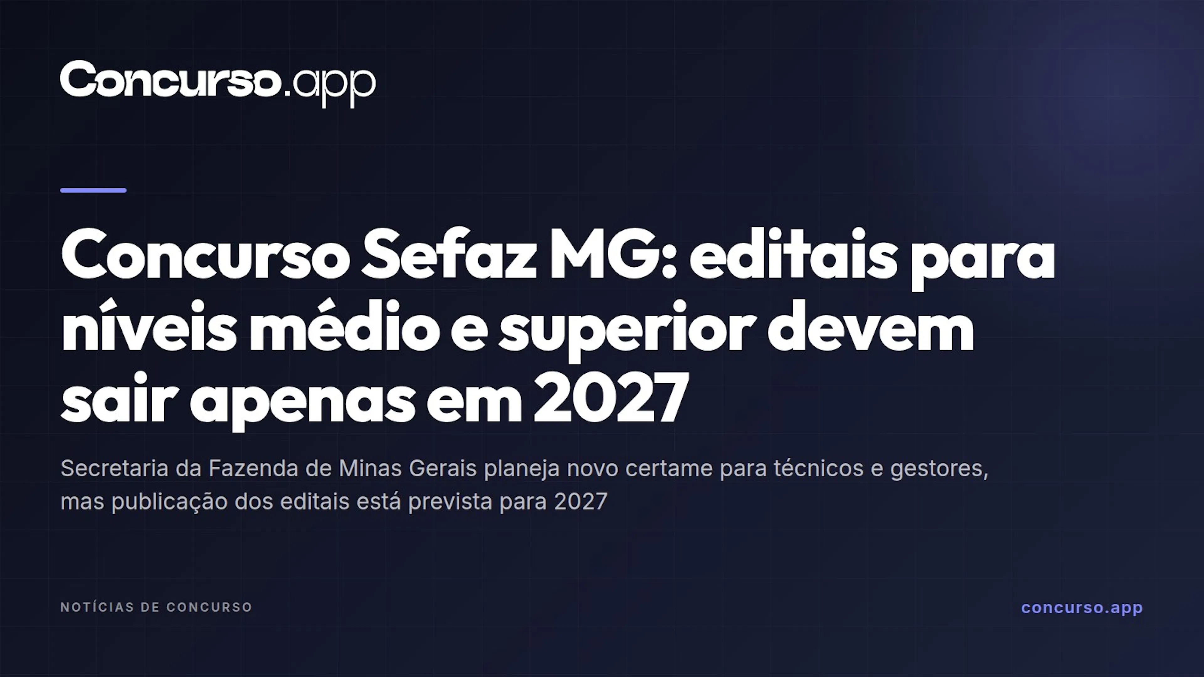 Concurso Sefaz MG: editais para níveis médio e superior devem sair apenas em 2027