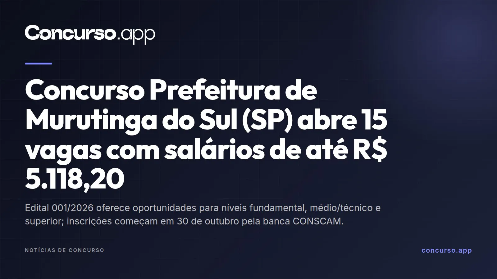 Concurso Prefeitura de Murutinga do Sul (SP) abre 15 vagas com salários de até R$ 5.118,20