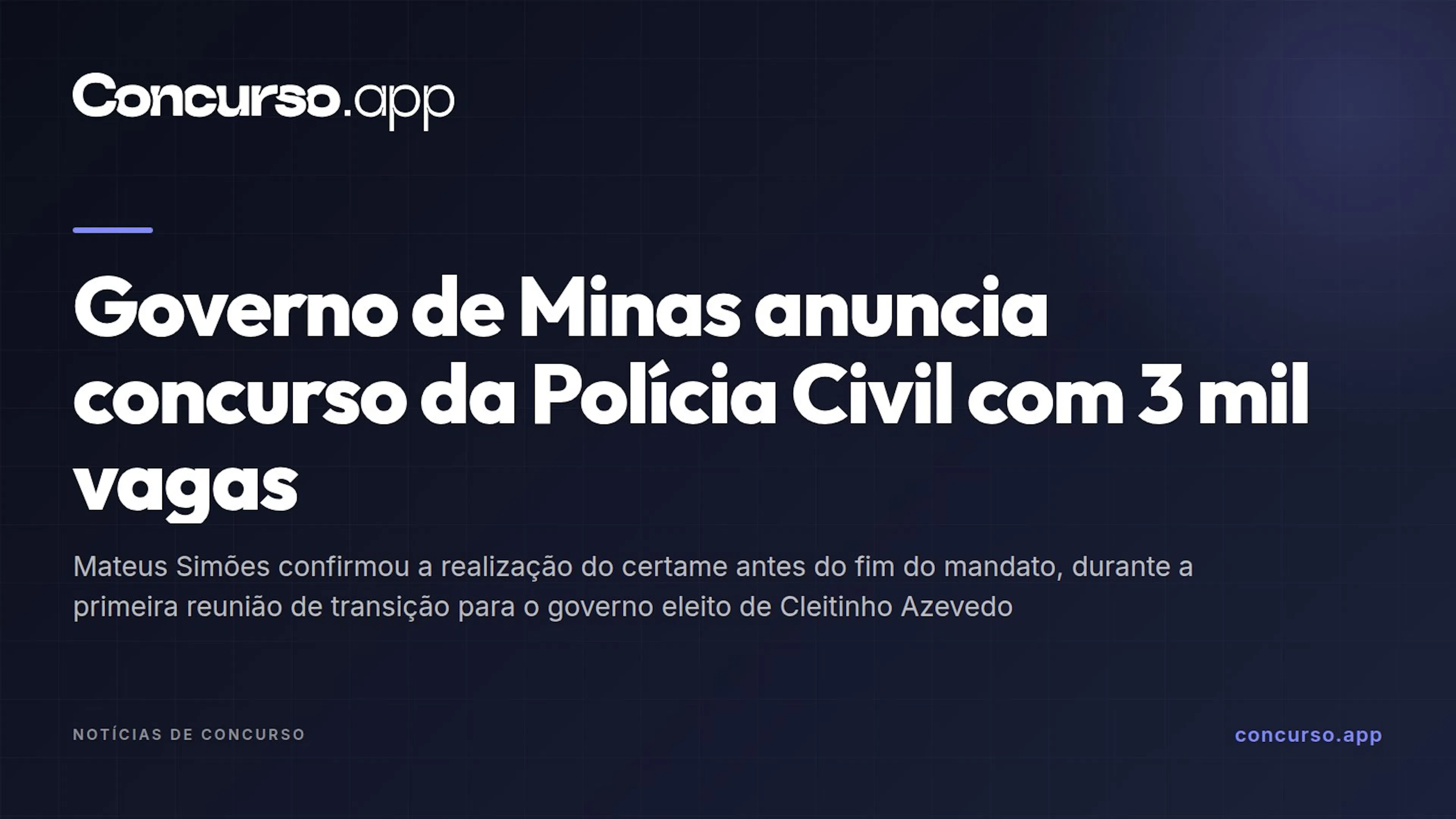 Governo de Minas anuncia concurso da Polícia Civil com 3 mil vagas