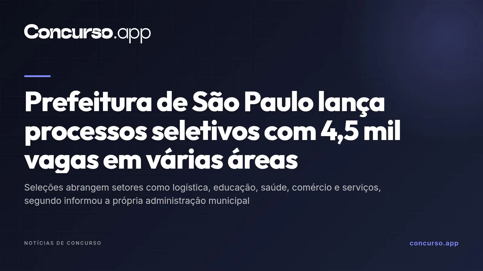 Prefeitura de São Paulo lança processos seletivos com 4,5 mil vagas em várias áreas