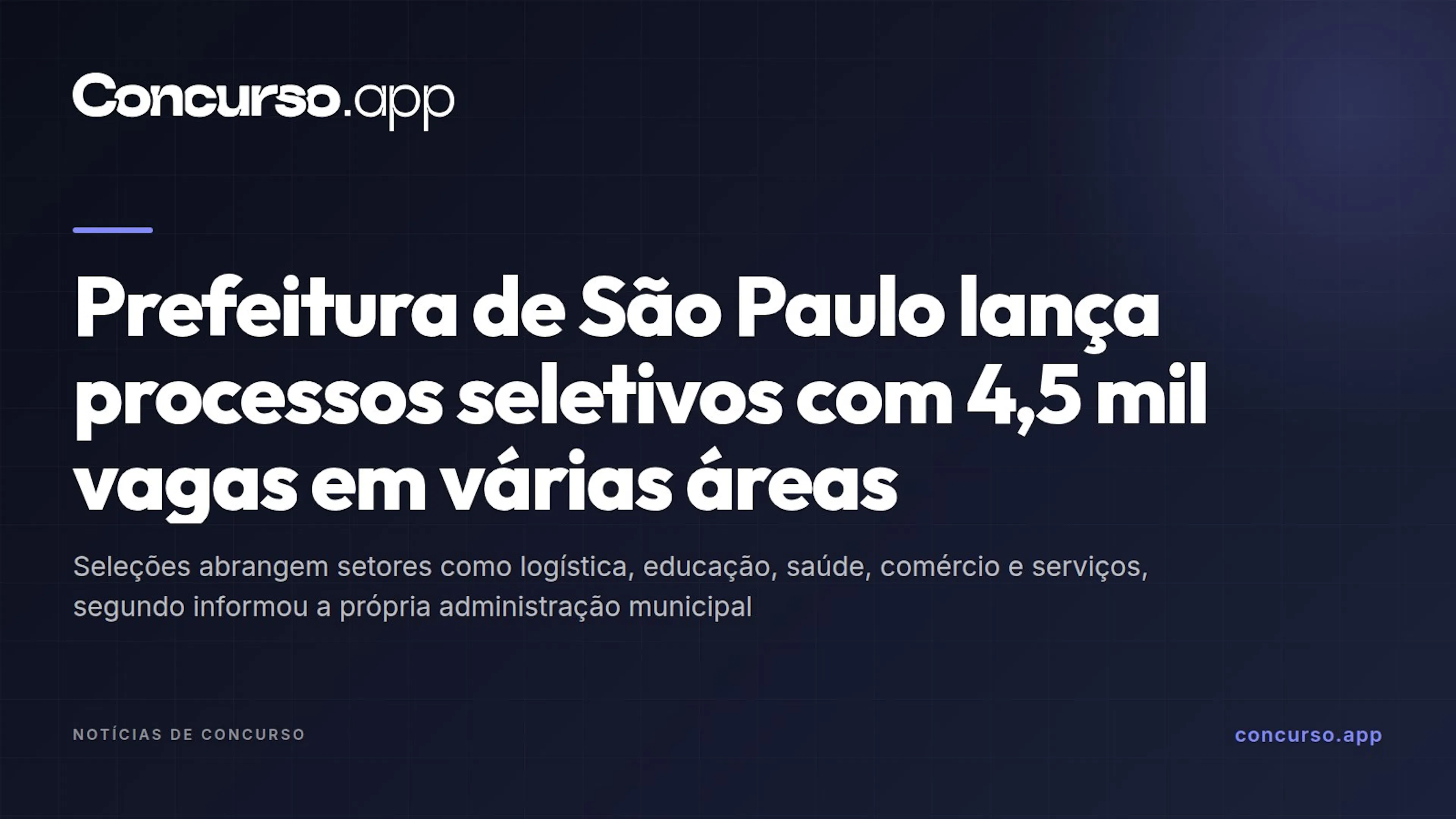 Prefeitura de São Paulo lança processos seletivos com 4,5 mil vagas em várias áreas