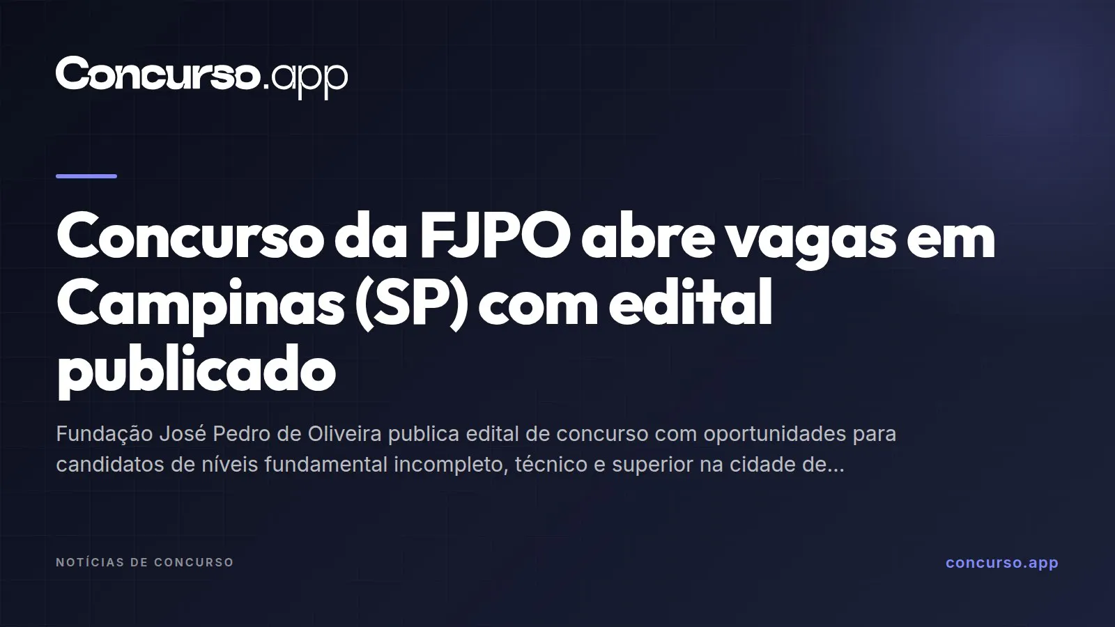 Concurso da FJPO abre vagas em Campinas (SP) com edital publicado