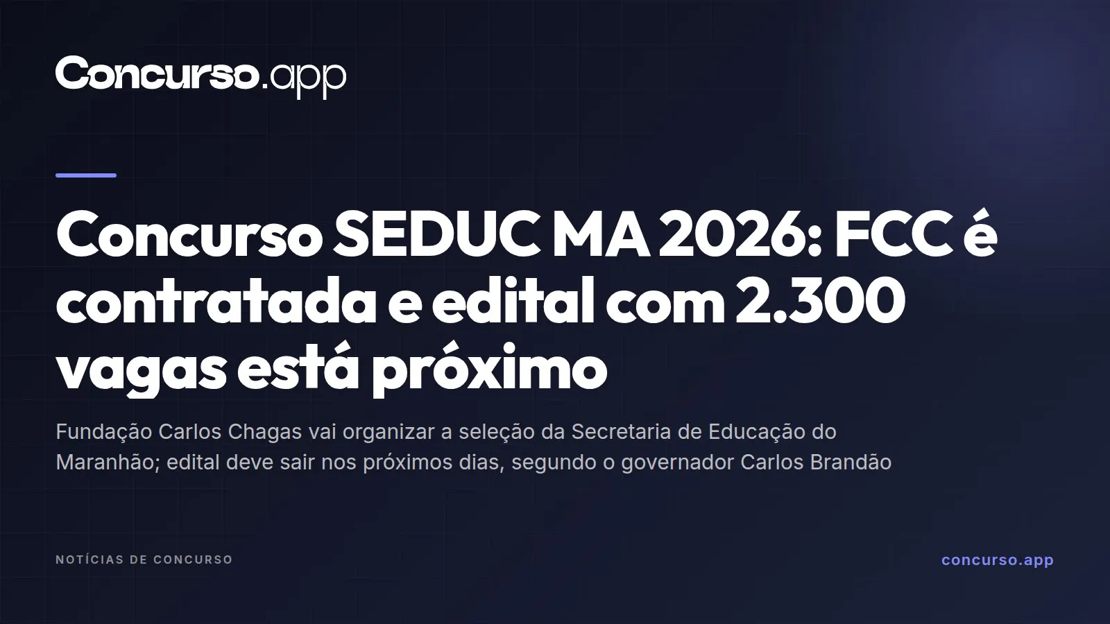 Concurso SEDUC MA 2026: FCC é contratada e edital com 2.300 vagas está próximo