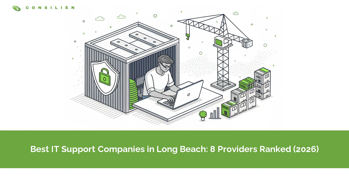 Best IT Support Companies in Long Beach: 8 Providers Ranked (2026)