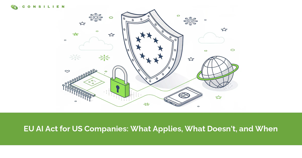 EU AI Act for US Companies: What Applies, What Doesn't, and When