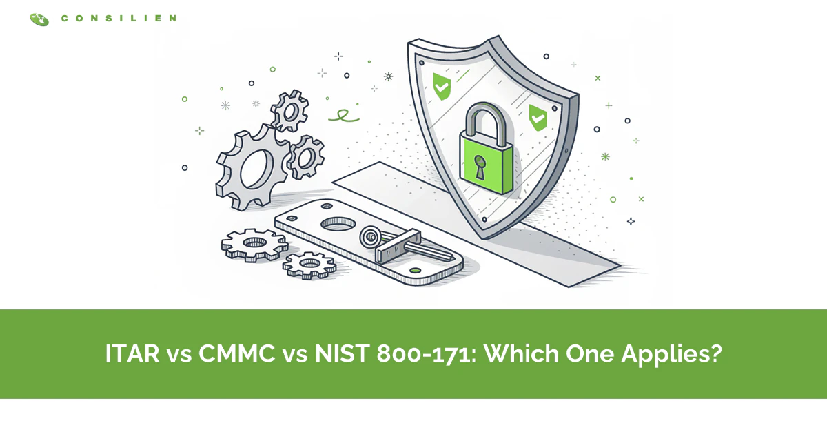 ITAR vs CMMC vs NIST 800-171: Which One Applies to Your Manufacturing Business?