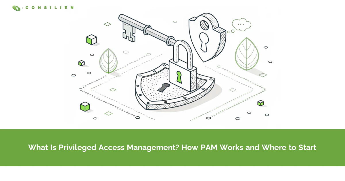 What Is Privileged Access Management? How PAM Works and Where to Start