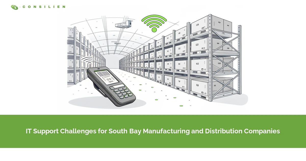 IT Support Challenges for South Bay Manufacturing and Distribution Companies