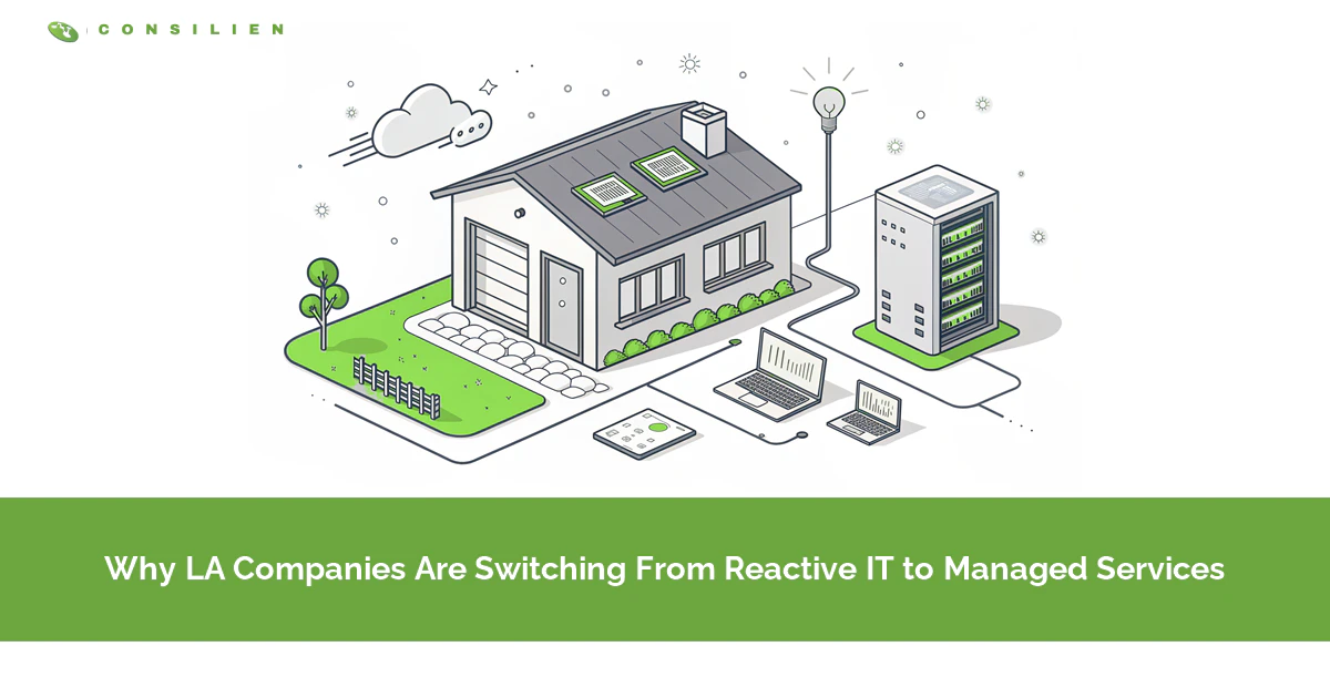Why LA Companies Are Switching From Reactive IT to Managed Services
