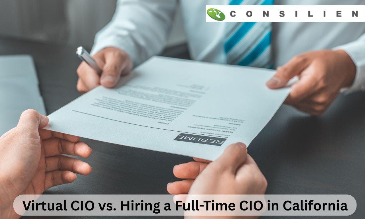 Virtual CIO vs Hiring a Full-Time CIO in California