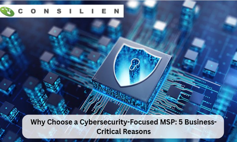 Why Choose a Cybersecurity Focused MSP 5 Business Critical Reasons