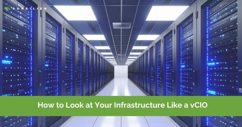 How to Look at Your Infrastructure Like a vCIO