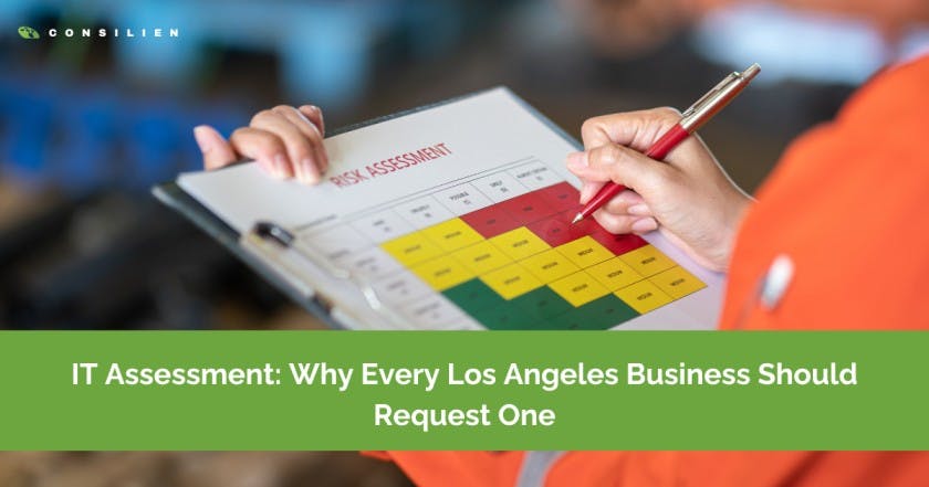 IT Assessment: Why Every Los Angeles Business Should Request One