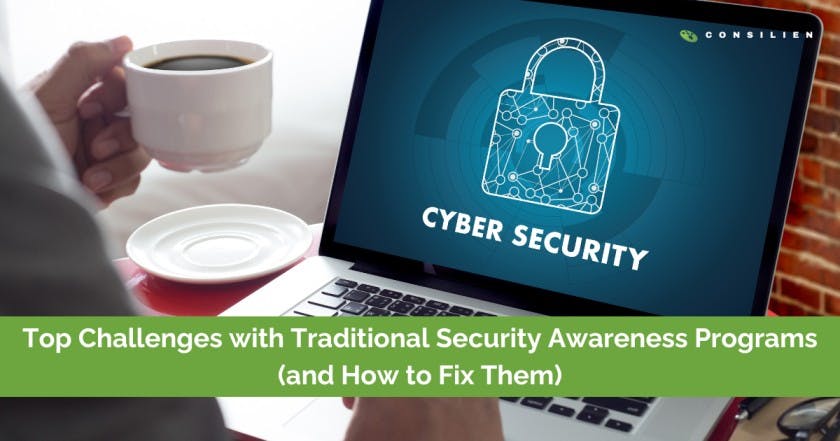 Top Challenges with Traditional Security Awareness Programs
