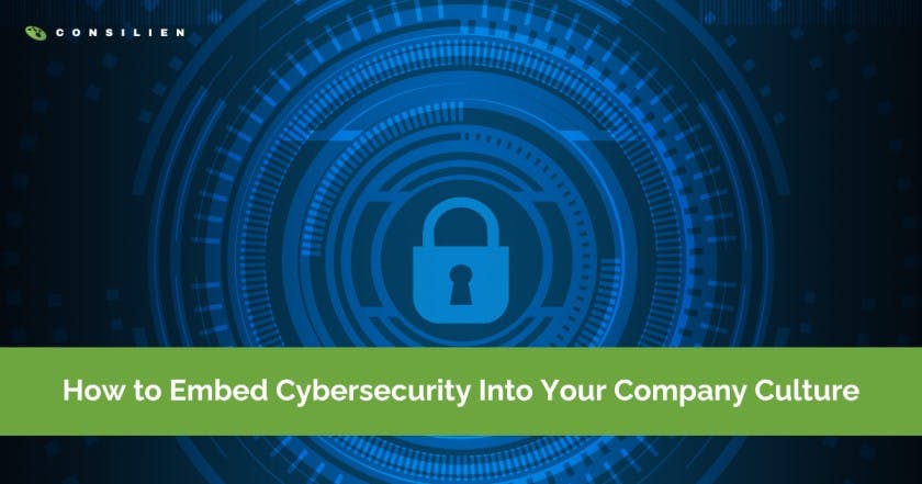 How to Embed Cybersecurity Into Your Company Culture