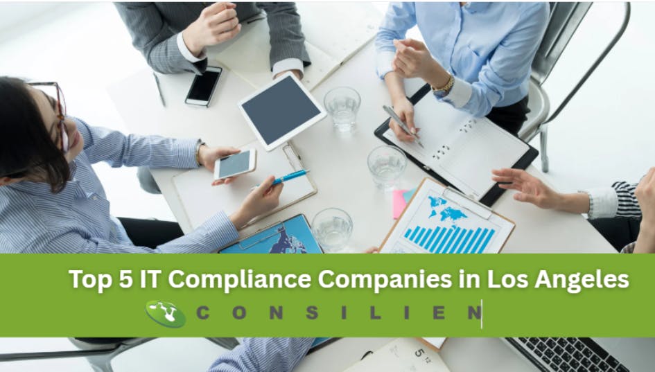 Top 5 IT Compliance Companies in Los Angeles (2025)