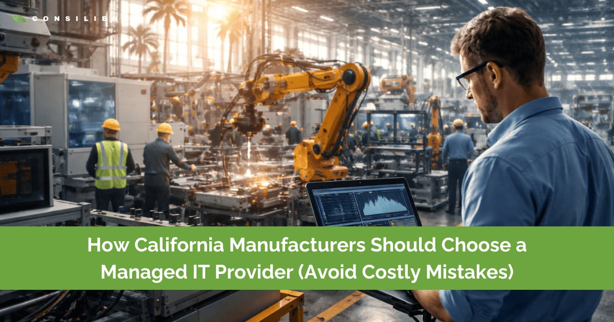 How California Manufacturers Should Choose a Managed IT Provider (Avoid Costly Mistakes)
