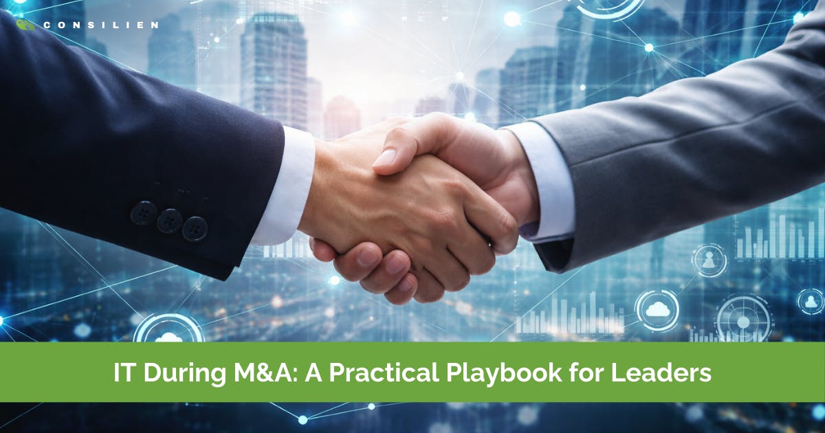 IT During M&A: A Practical Playbook for Leaders