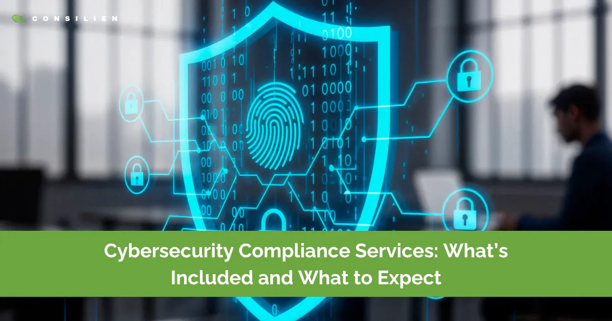 Cybersecurity Compliance Services: What’s Included and What to Expect